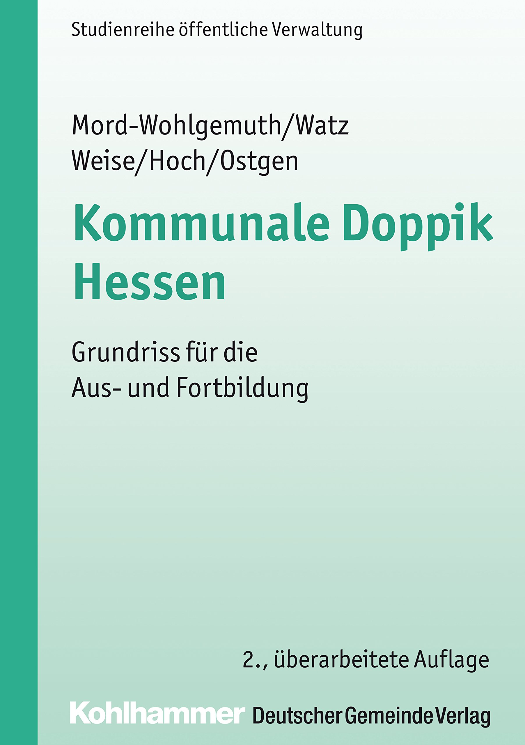 Kommunale Doppik Hessen: Grundriss für die Aus- und Fortbildung (DGV-Studienreihe Öffentliche Verwaltung)