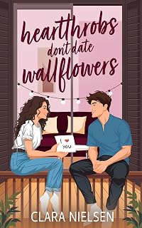 Heartthrobs Don't Date Wallflowers: A YA Celebrity Romance (Texting the Boyband)