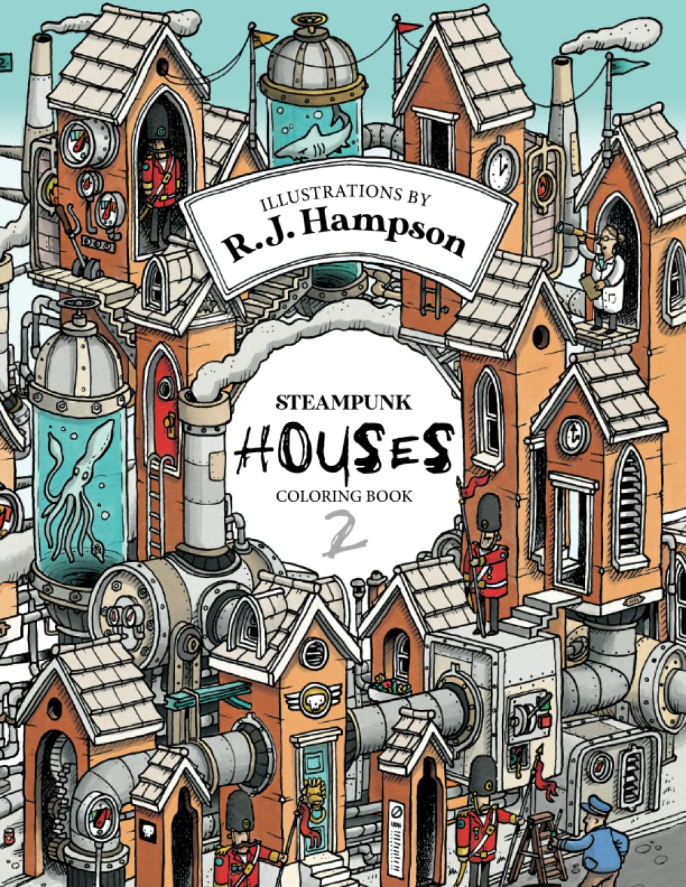 Steampunk Houses 2 Coloring Book (R.J. Hampson Coloring Books)