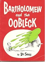 Bartholomew and the Oobleck by Dr. Seuss