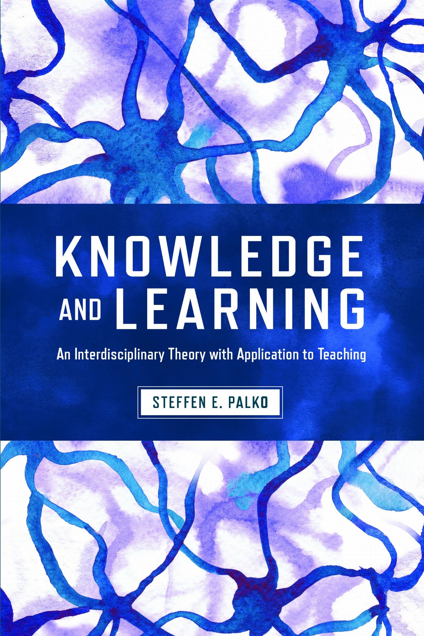 Knowledge and Learning by Steffen E. Palko - 9780875659152