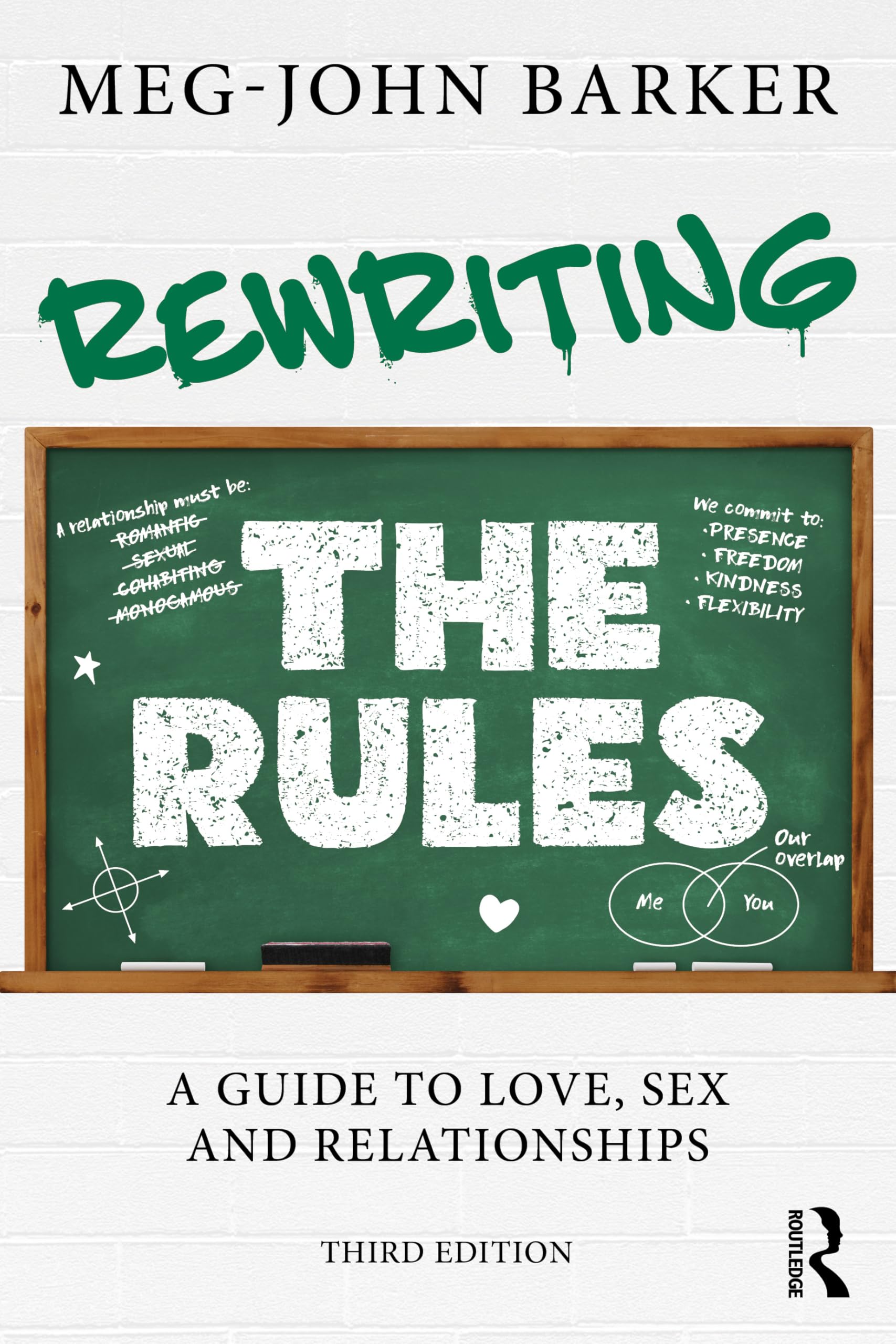 Rewriting the Rules: A Guide to Love, Sex and Relationships