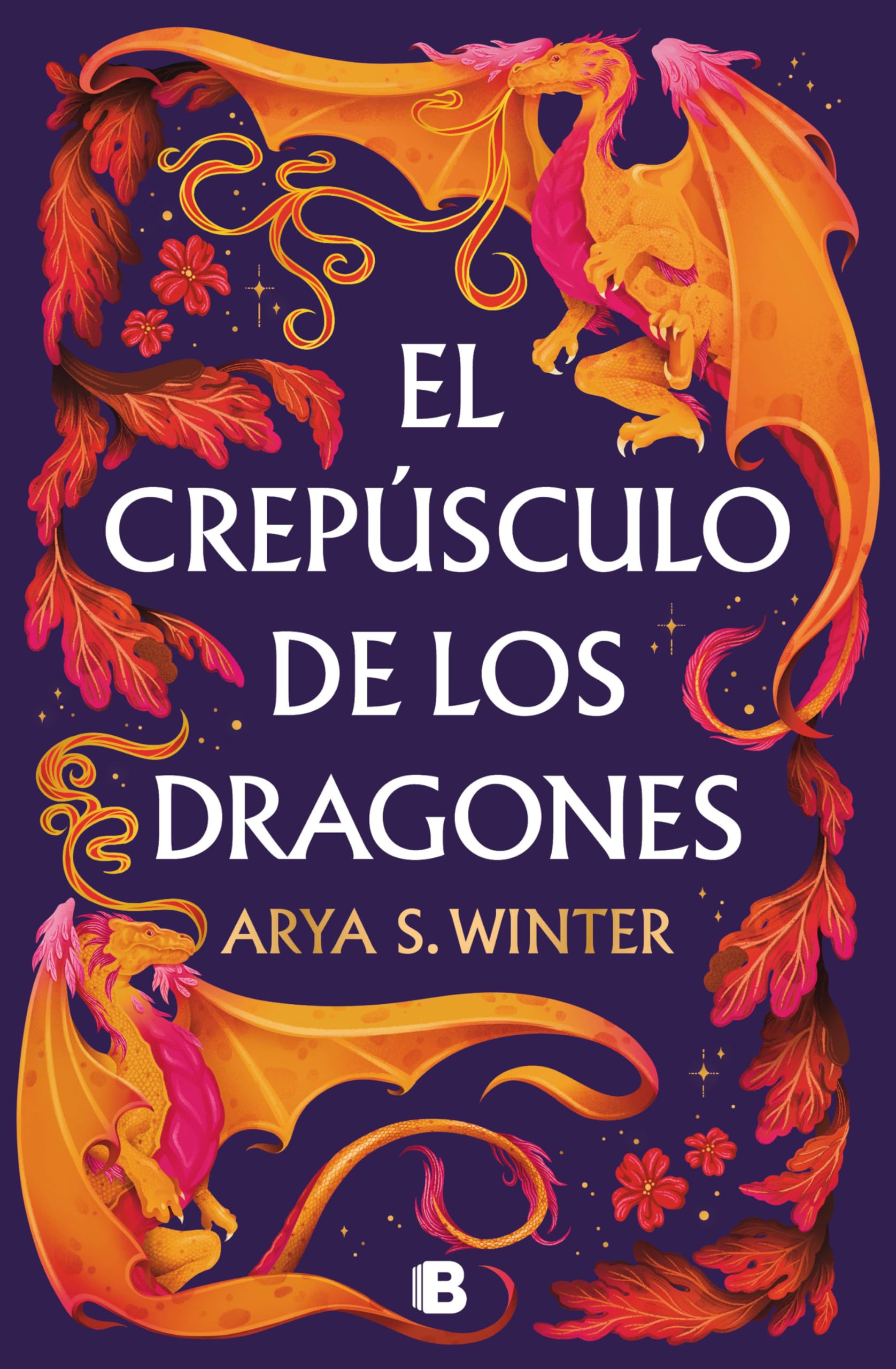 El Crepúsculo de Los Dragones / The Twilight of Dragons (Ediciones B)