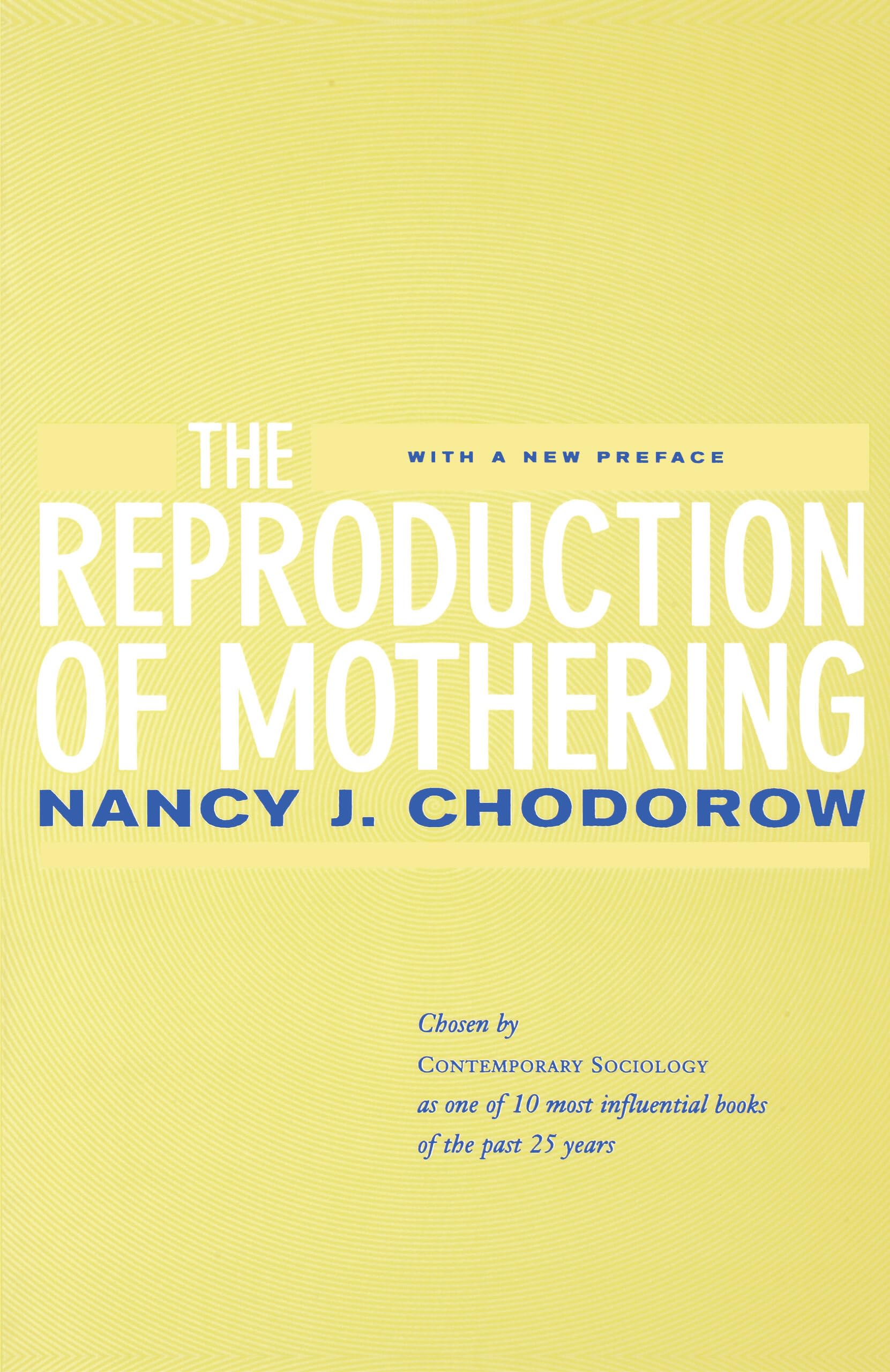 The Reproduction of Mothering: Psychoanalysis and the Sociology of Gender, Updated Edition