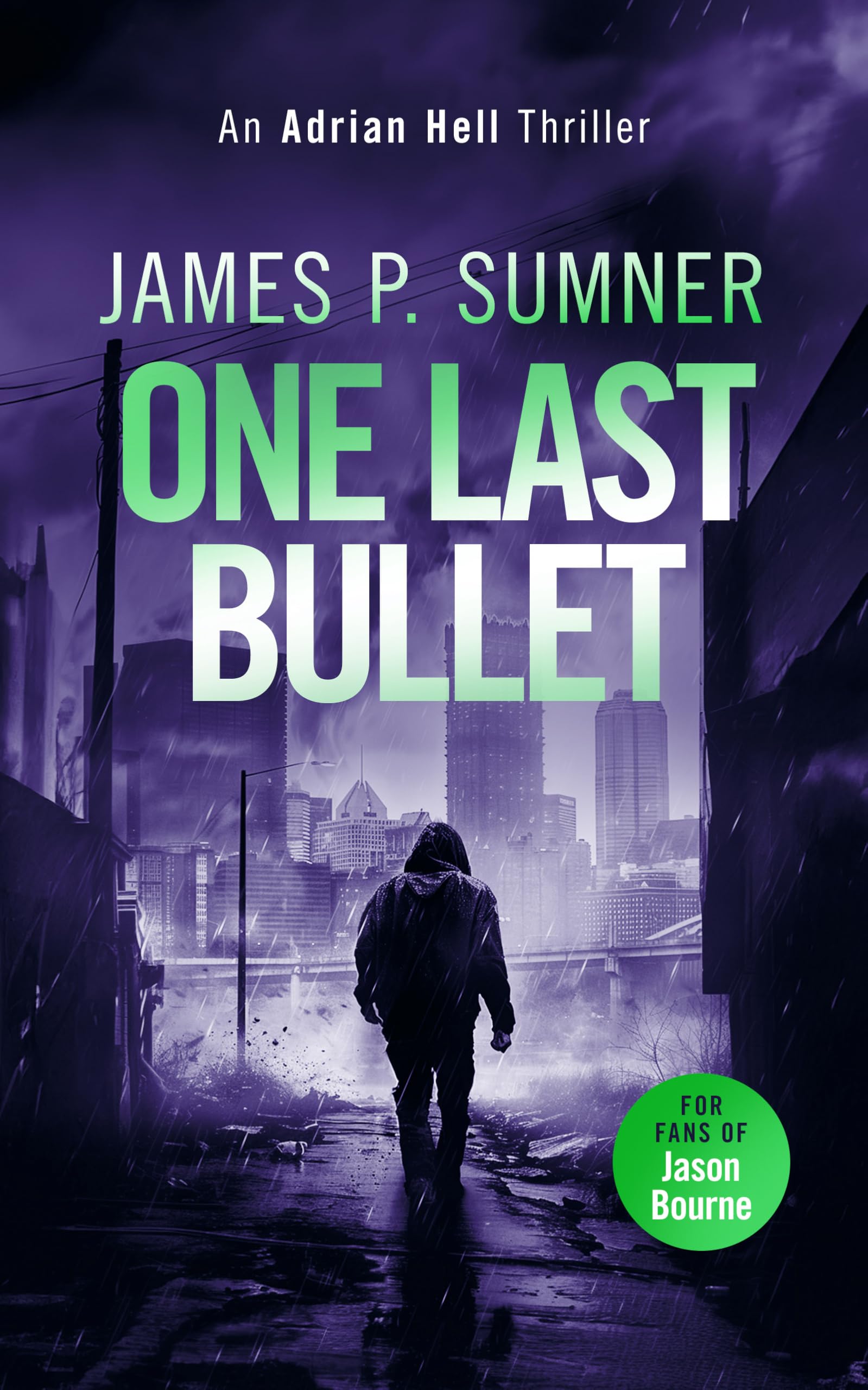 One Last Bullet: A high octane assassination thriller: 3 (Adrian Hell Series)