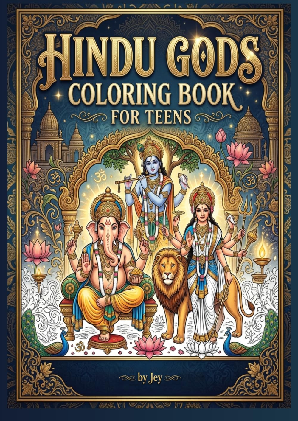 Hindu Gods Coloring Book for Teens: A Mindful & Devotional Coloring Journey with Hindu Deities | Relaxation, Faith & Creativity