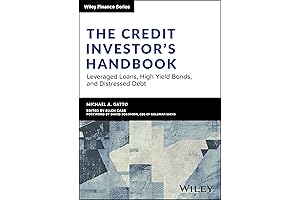 The Credit Investor's Handbook: Leveraged Loans, High Yield Bonds, and Distressed