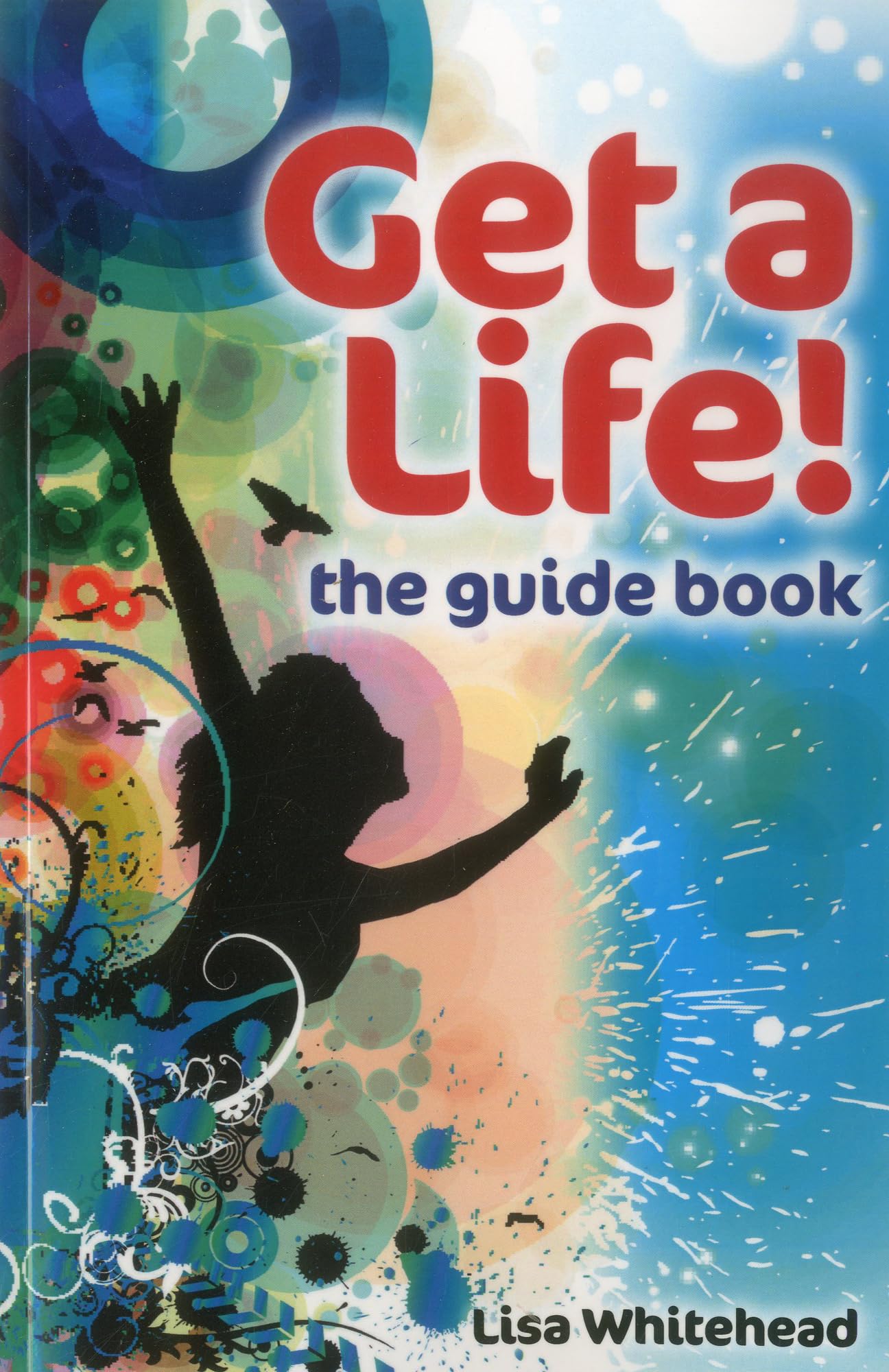 Get a Life! The Guide Book