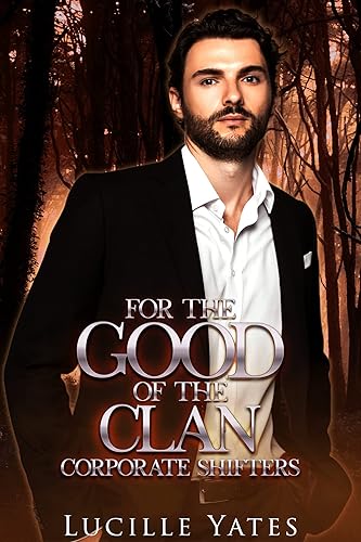 For the Good of the Clan (Corporate Shifters)