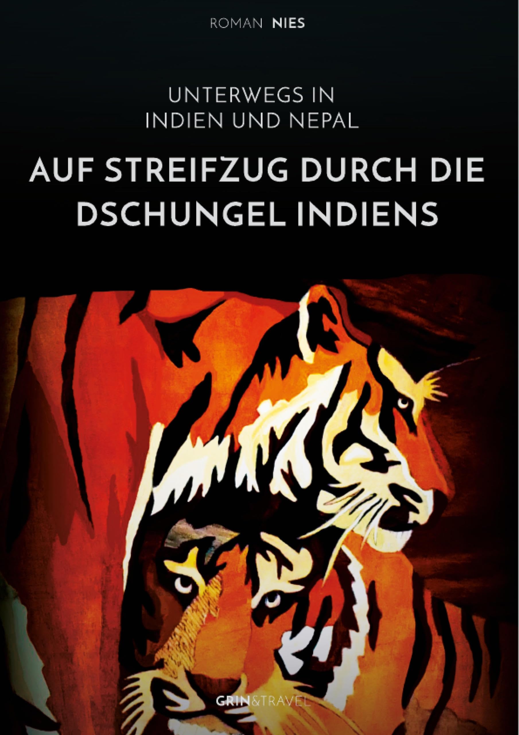 Jungle Indienne et Népal : livre d'aventure, faune sauvage et voyage Asie