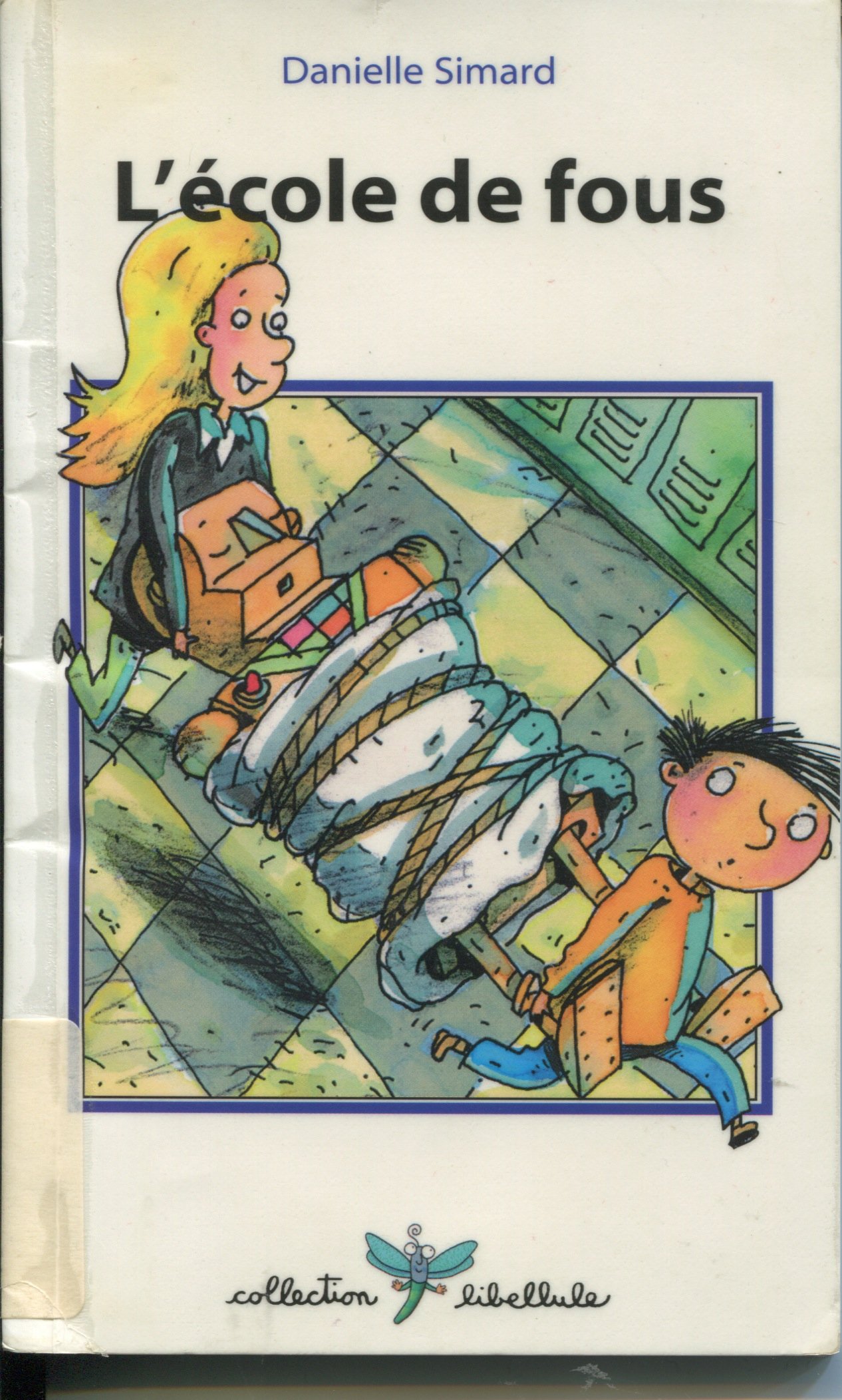 ECOLE DE FOUS -L' Germain, Philippe and Simard, Danielle