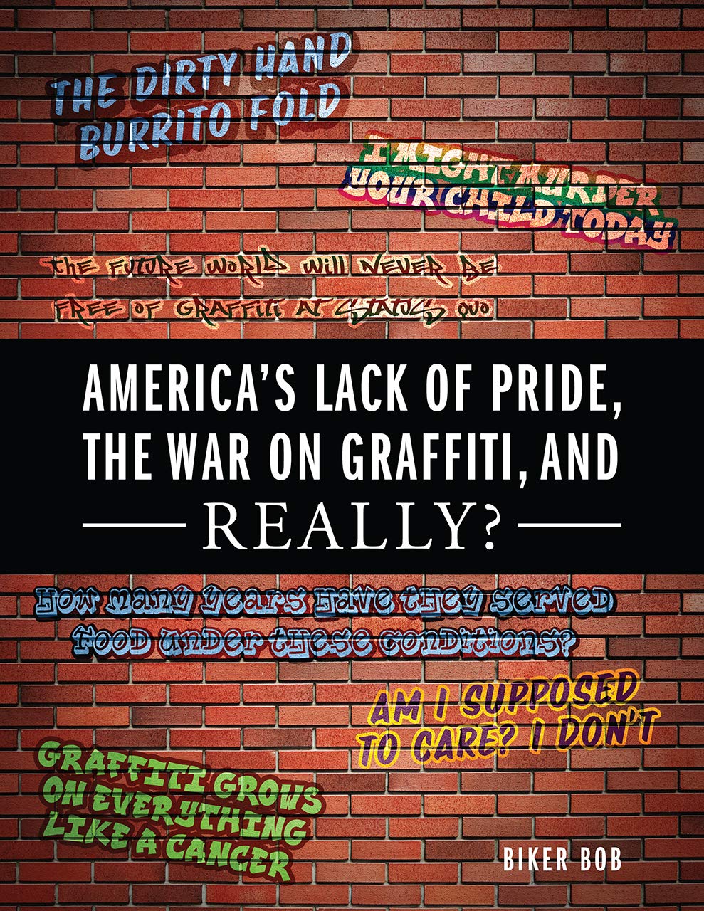 America’s Lack of Pride, the War on Graffiti, and Really?
