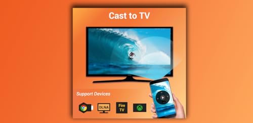 Cast to TV Chromecast, Roku, Fire TV, Xbox, IPTV