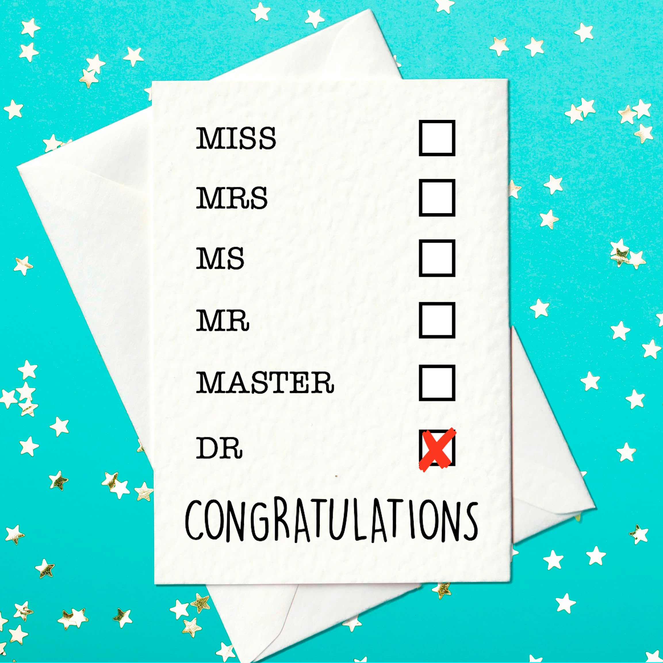 Miss, Mrs, Ms, Mr, Master, Doctor - Congratulations Card - Graduation Card for Doctor (A6)
