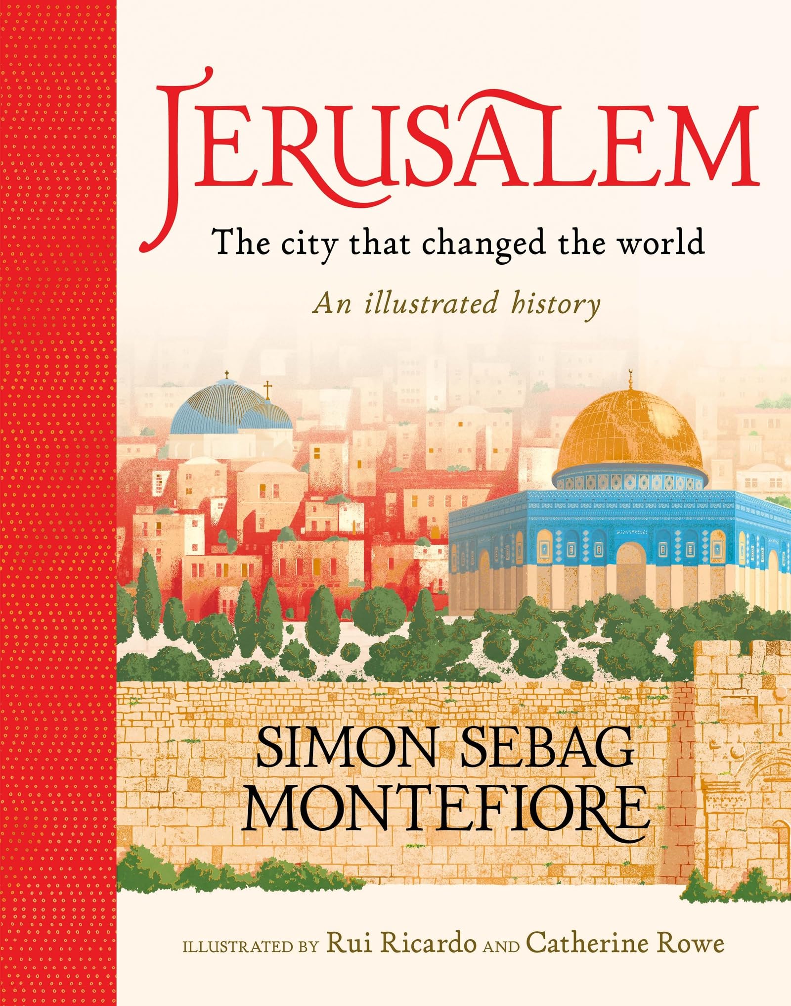 Jerusalem: The City That Changed the World by Simon Sebag Montefiore