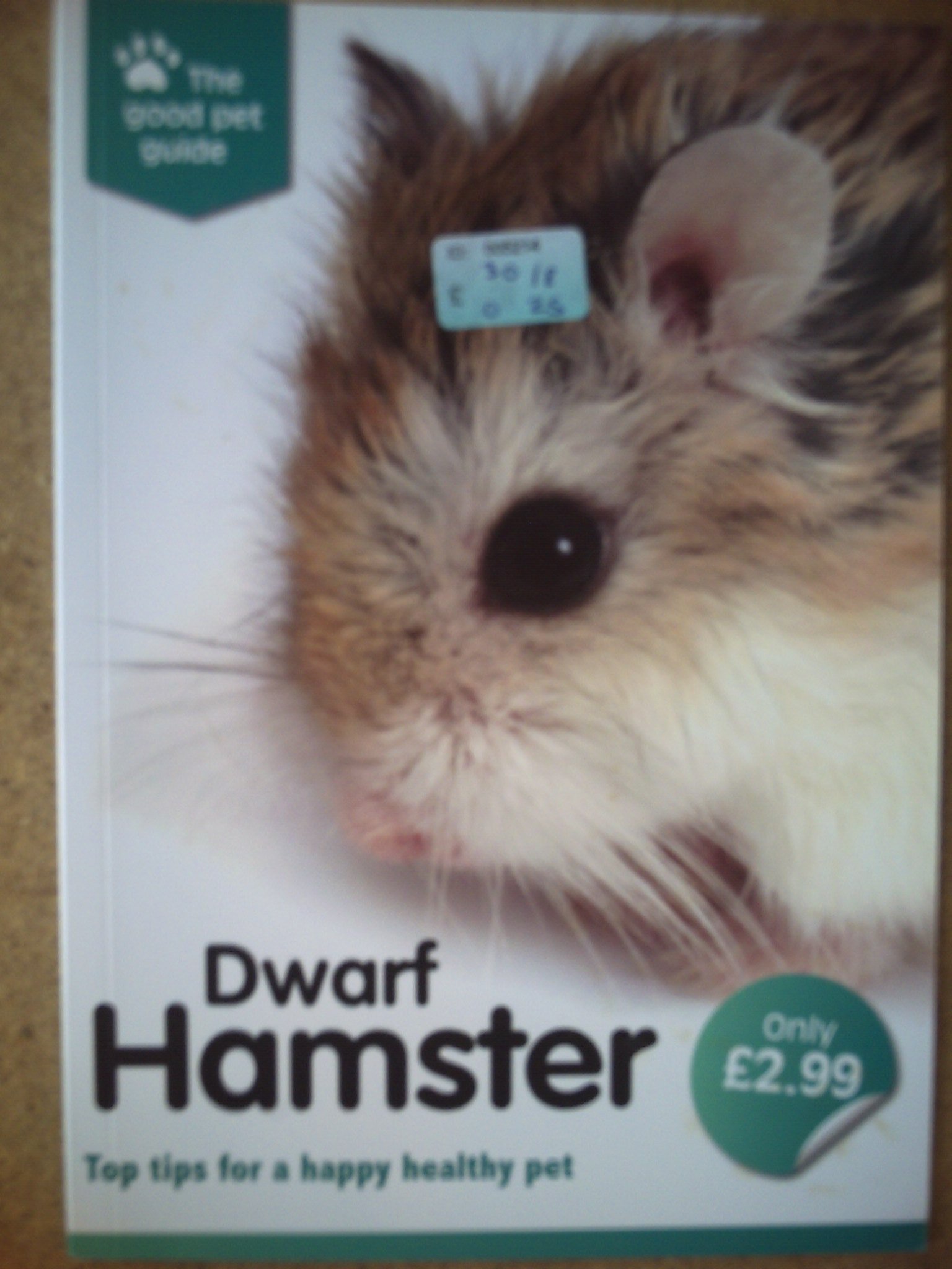 Dwarf Hamsters: Everything About Purchase, Care, Feeding, and Housing Vanderlip, Sharon and Earle-Bridges, Michele
