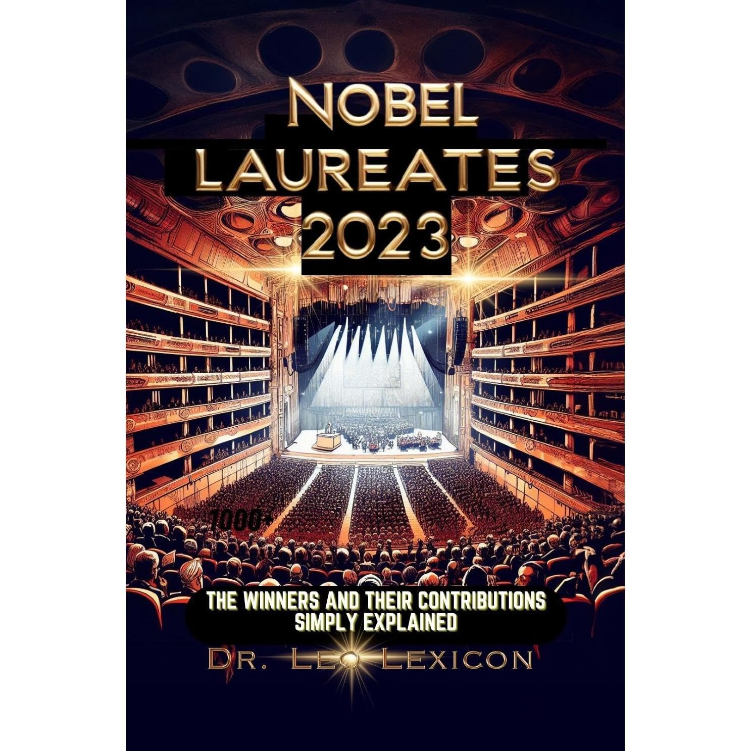 NOBEL LAUREATES 2023: The Winners and their Contributions Simply Explained