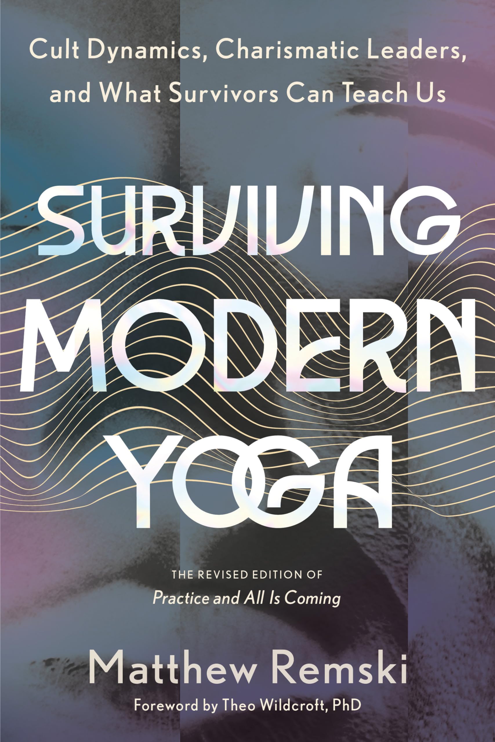 Surviving Modern Yoga by Matthew Remski - 9798889840107