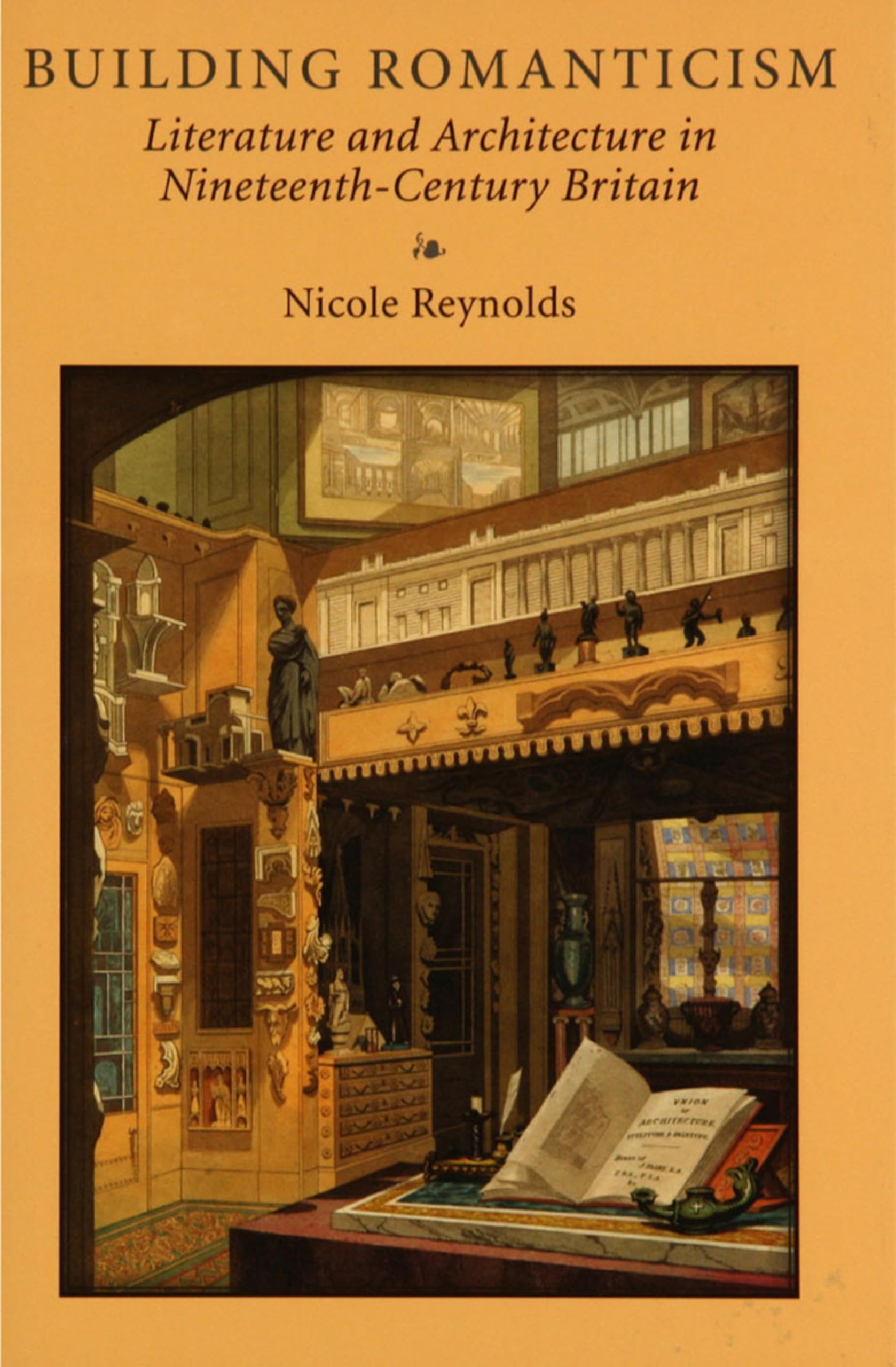 Building Romanticism literature architecture nineteenth-century Britain English essay