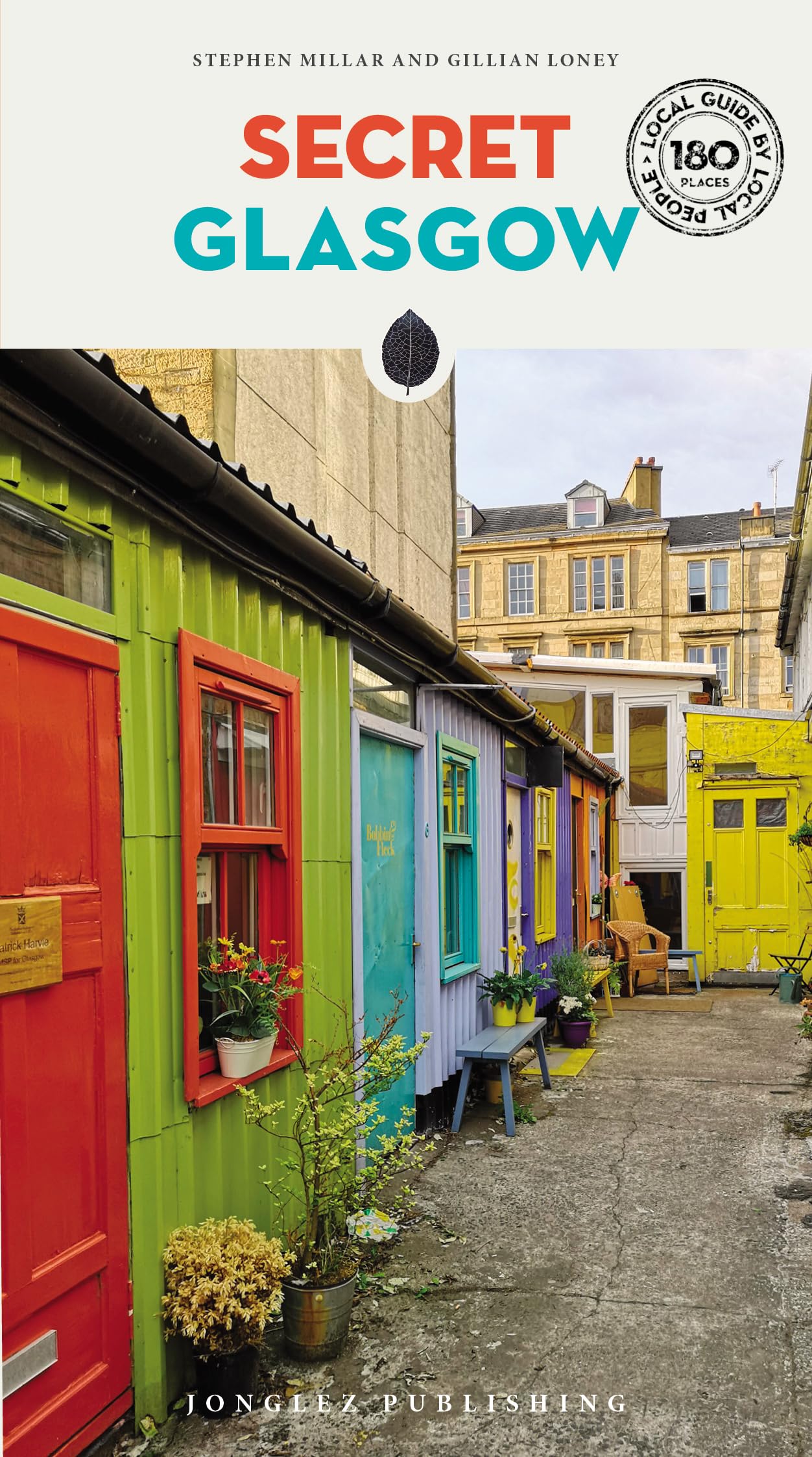 Secret Glasgow - Glasgow guide to the unusual and unfamiliar (Secret Guides): A guide to the unusual and unfamiliar (Jonglez Secret Guides)