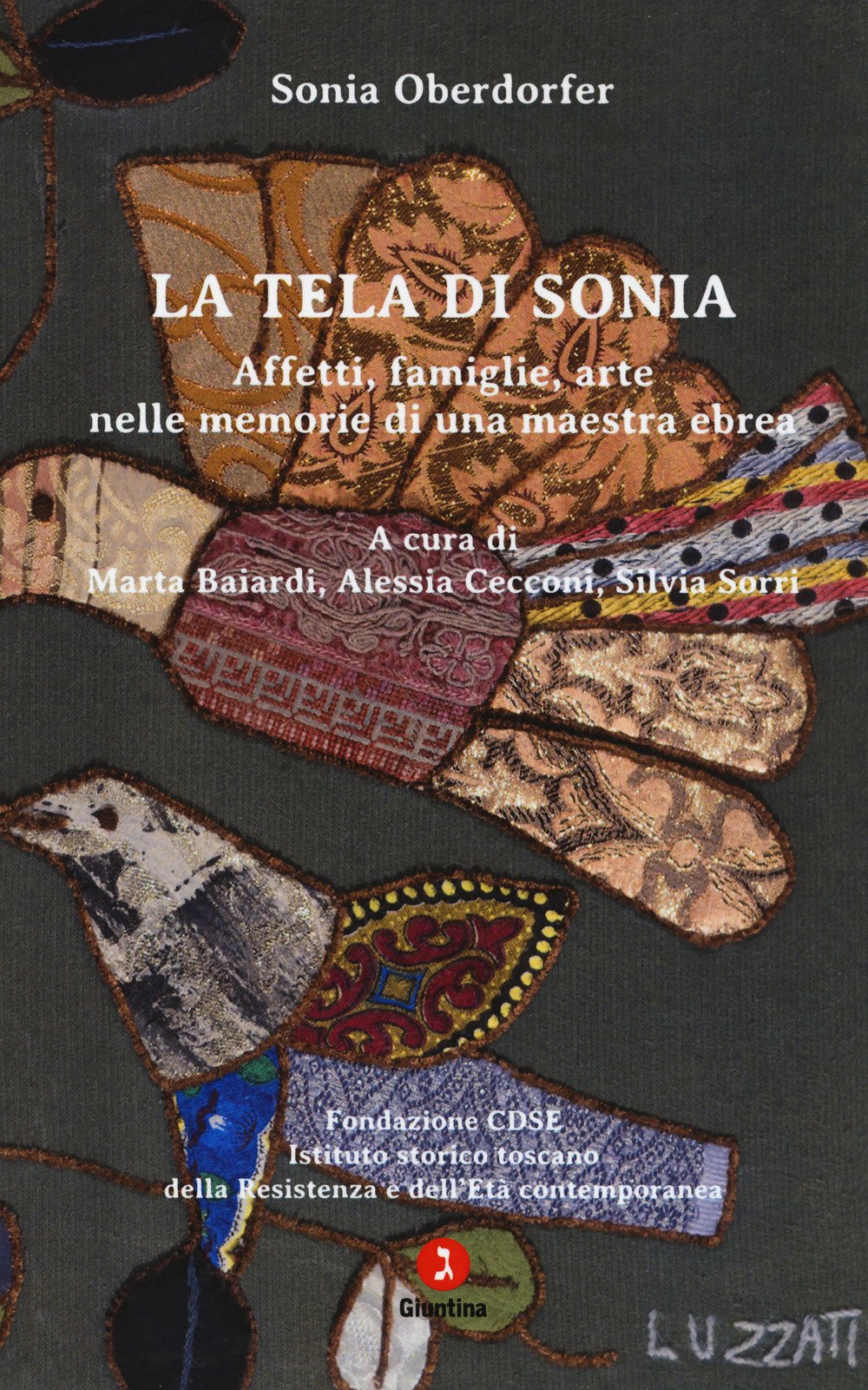 La Tela Di Sonia. Affetti, Famiglia, Arte Nelle Memorie Di Una Maestra Ebrea - 4