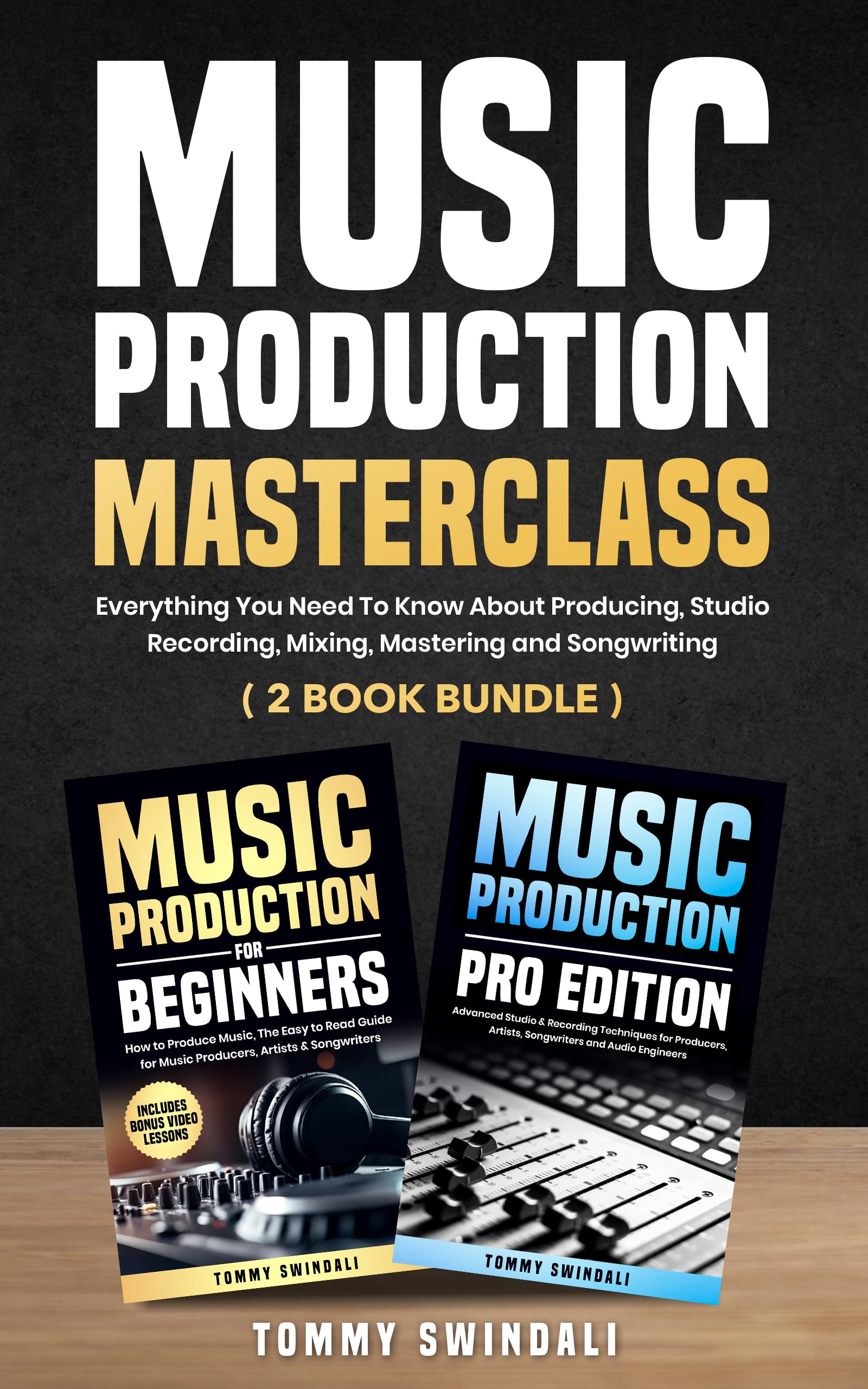 Méthode de production musicale complète avec techniques d'enregistrement et de mixage