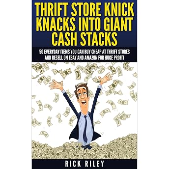 Thrift Store Knick Knacks Into Giant Cash Stacks Audiobook by Rick Riley episode artwork