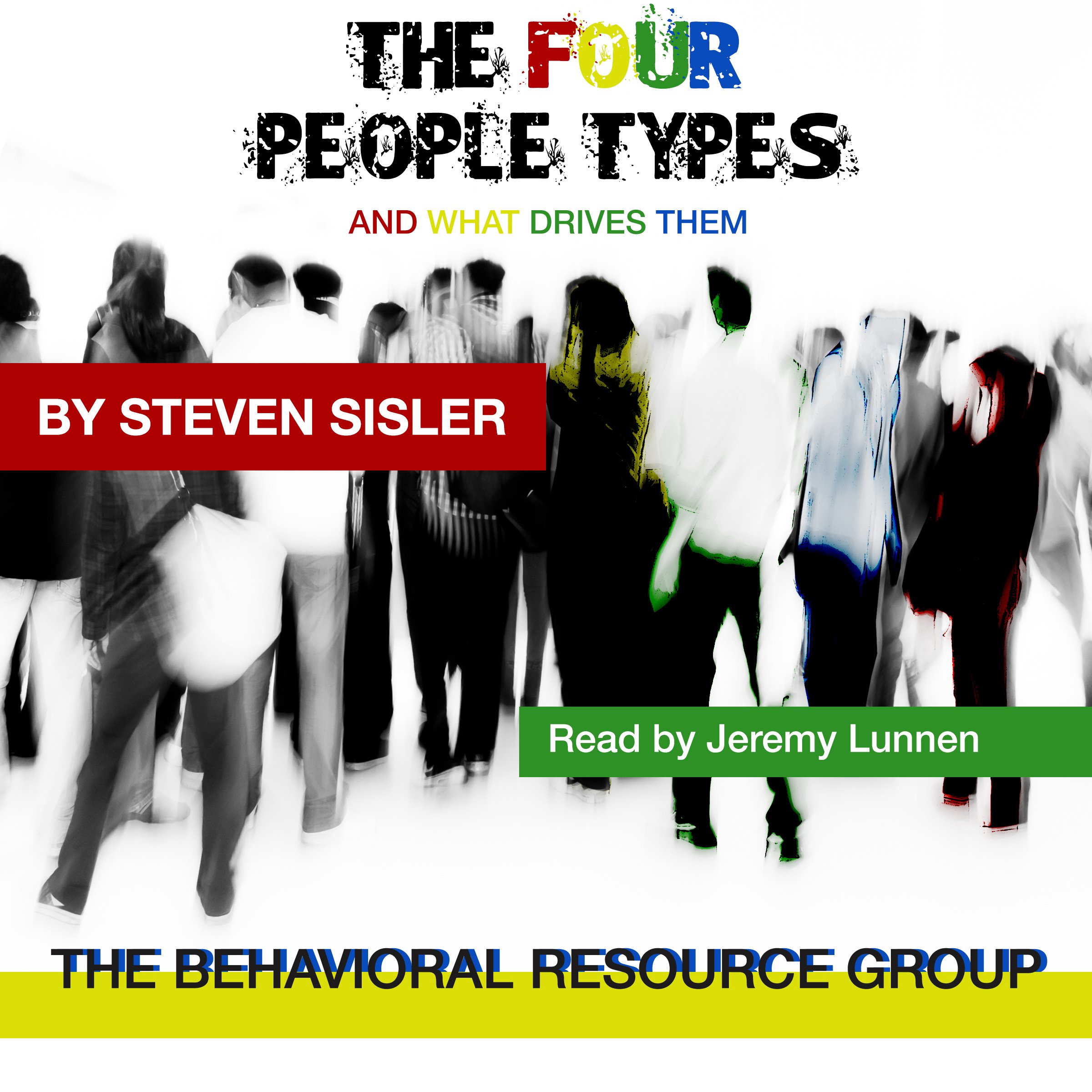 The Four People Types: And What Drives Them