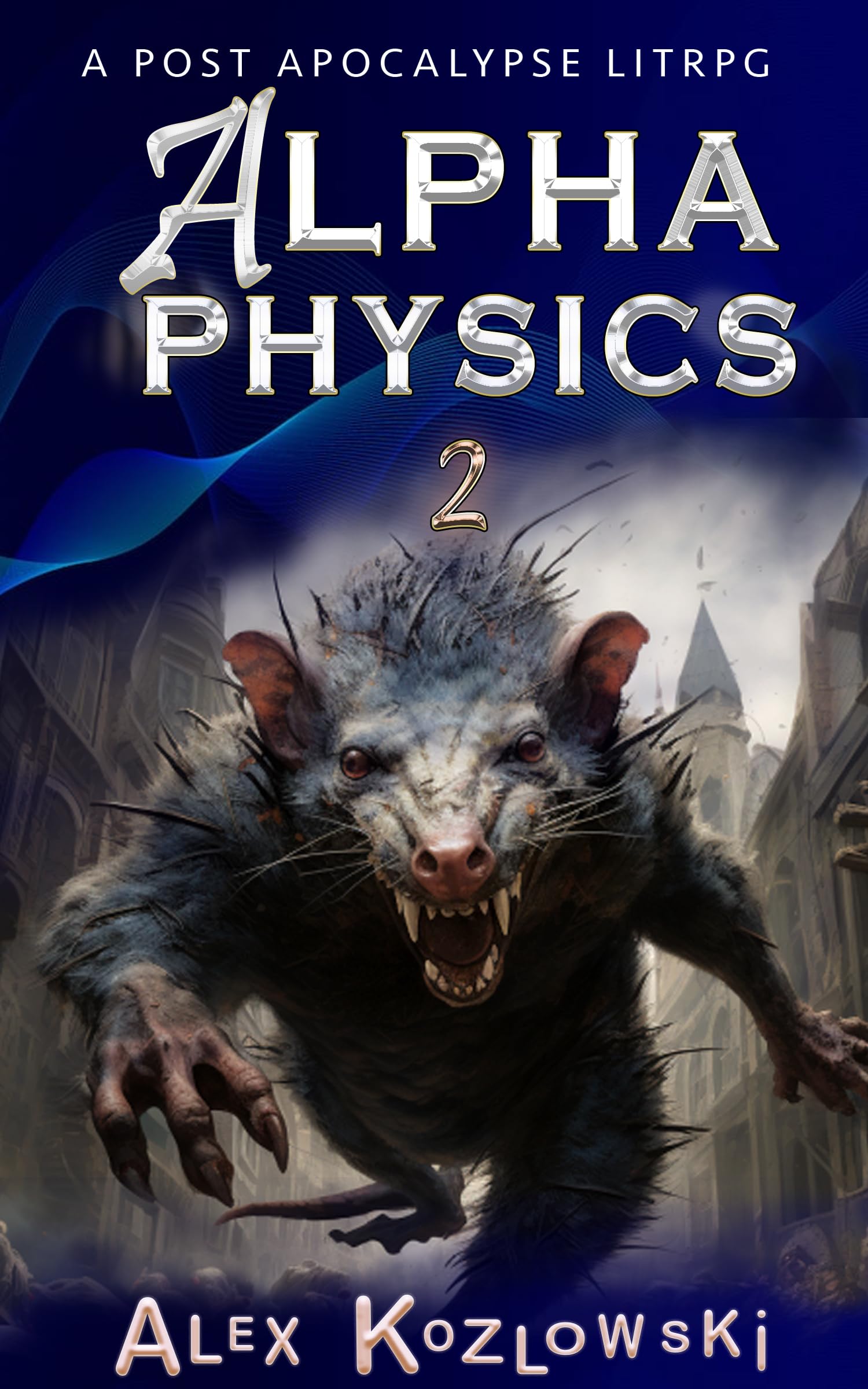 Alpha Physics! Book 2 - Delay: A Post Apocalypse Litrpg