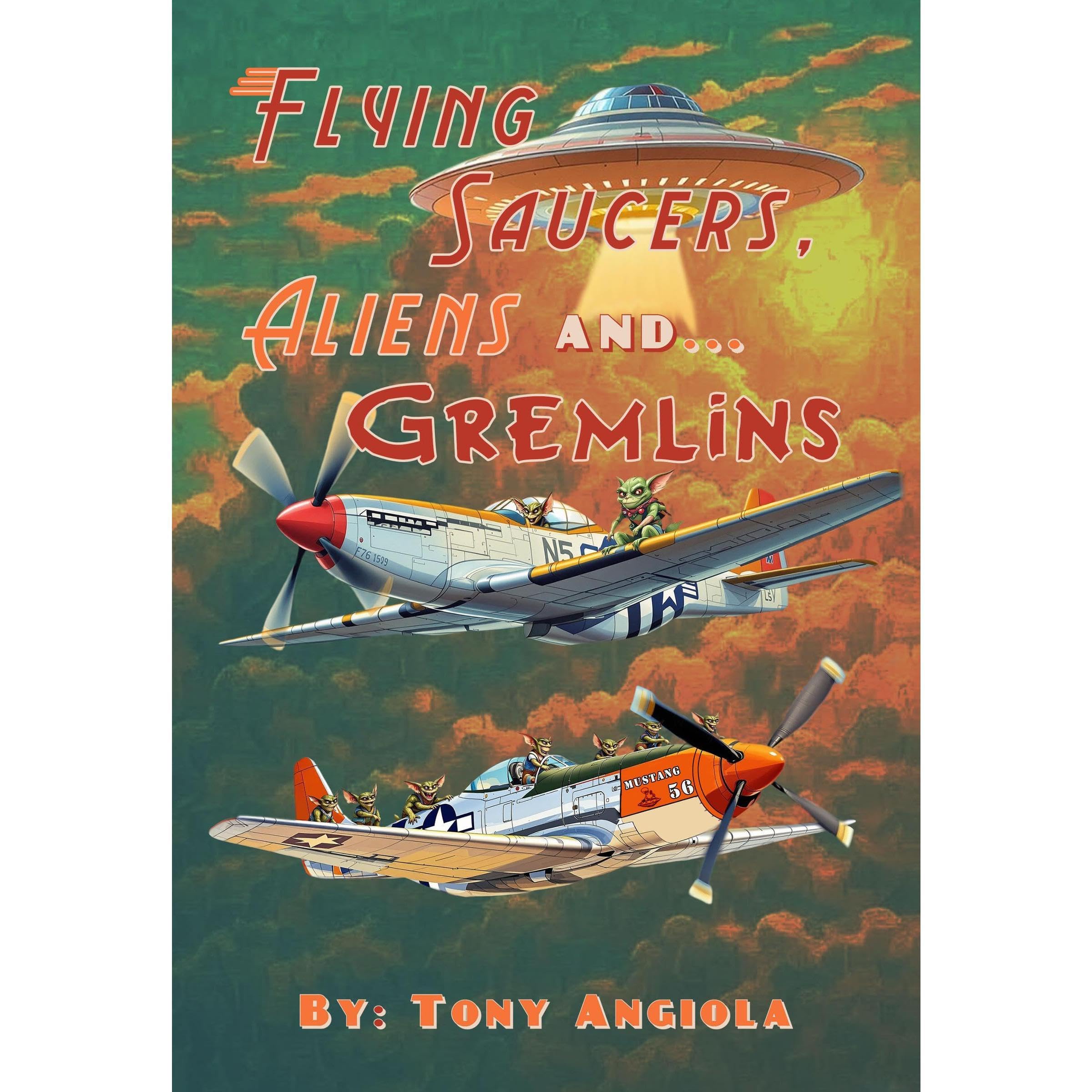 Flying Saucers, Aliens and... Gremlins