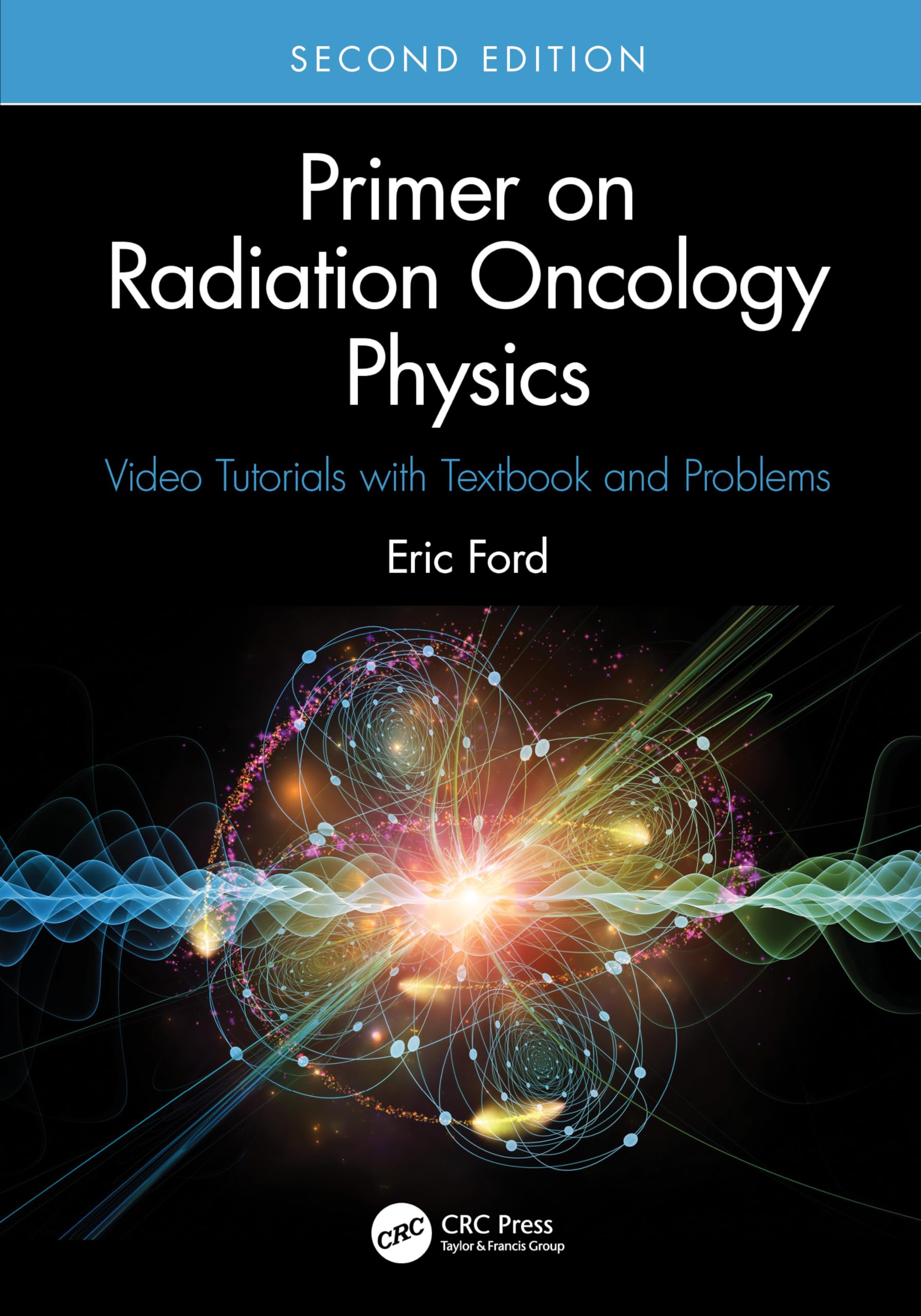Primer on Radiation Oncology Physics by Eric  Ford (Paperback Book)