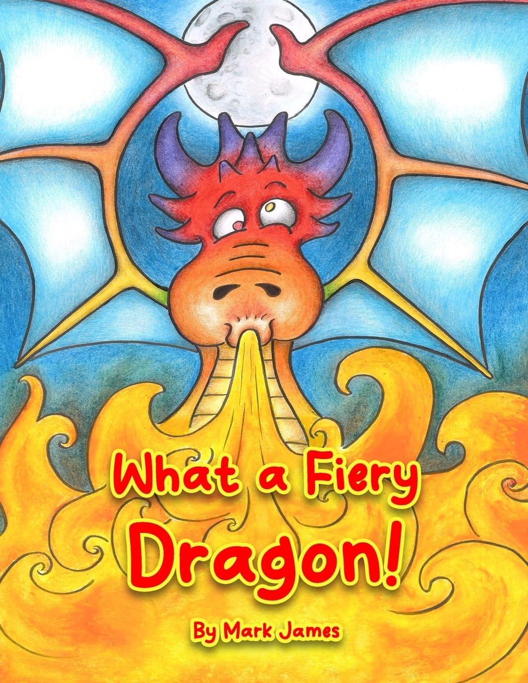What a Fiery Dragon!: 2