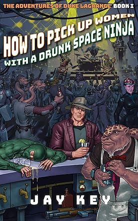 How to Pick Up Women with a Drunk Space Ninja