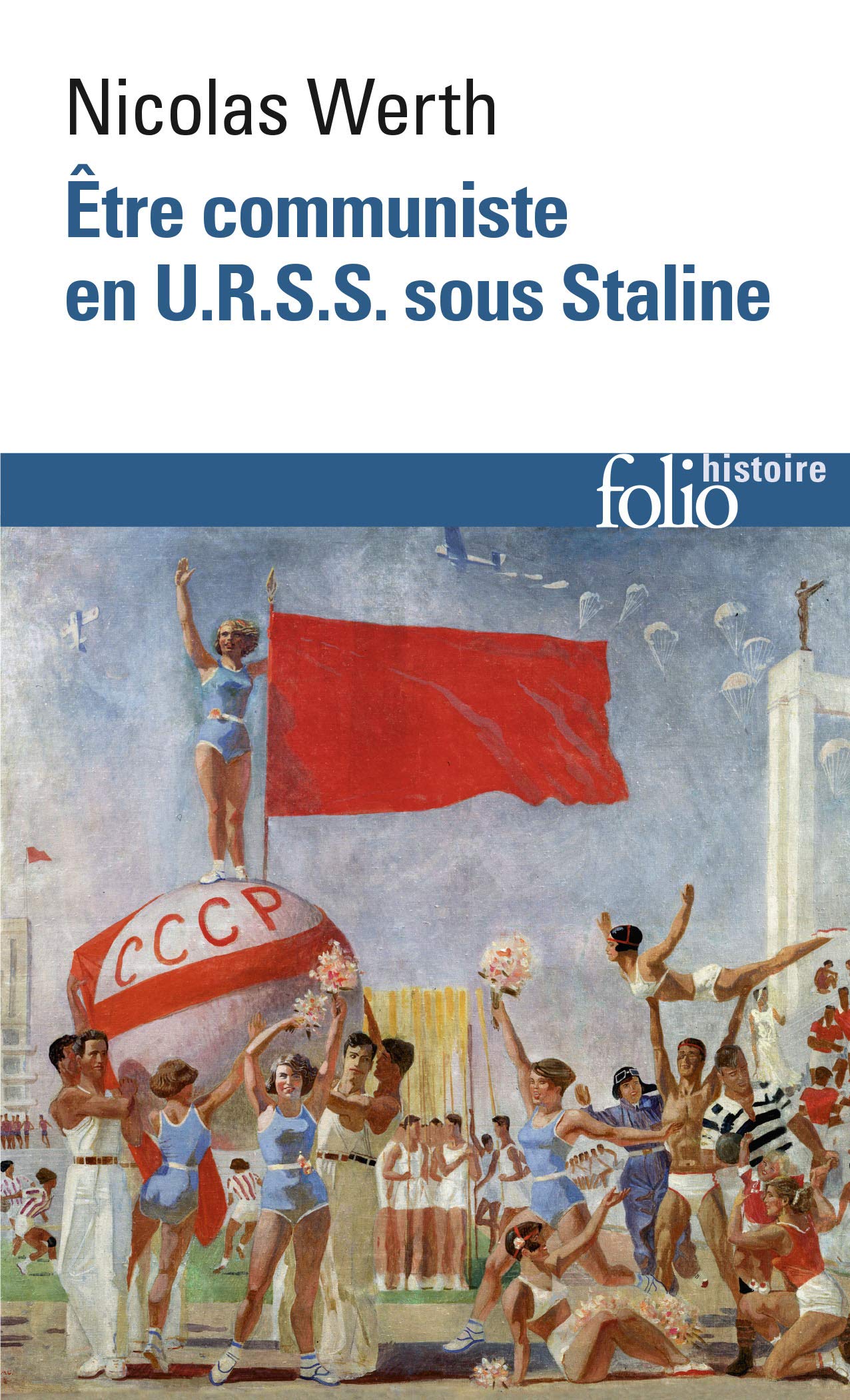 Être communiste en U.R.S.S. sous Staline (Folio histoire)