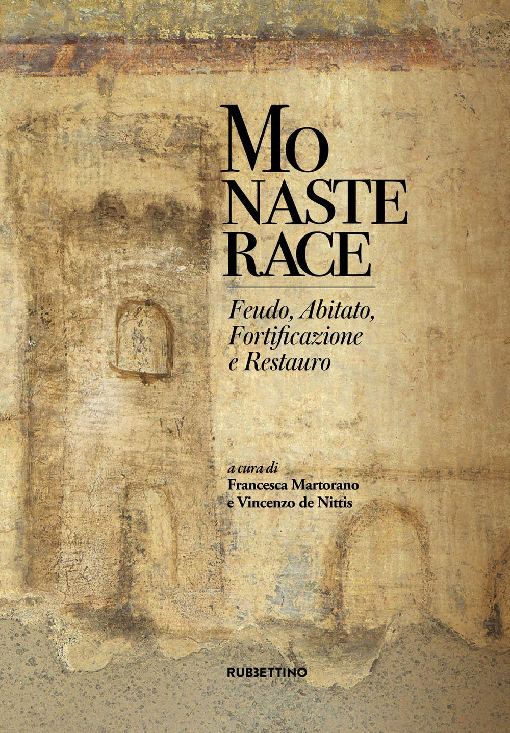 Monasterace. Feudo, Abitato, Fortificazione E Restauro - 4