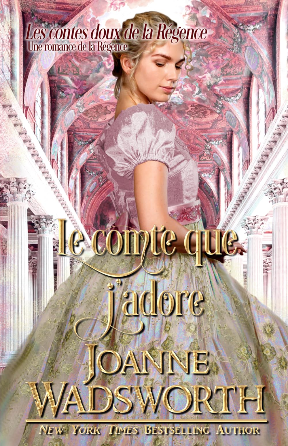 Le comte que j’adore: Une romance de la Régence (Les contes doux de la Régence)