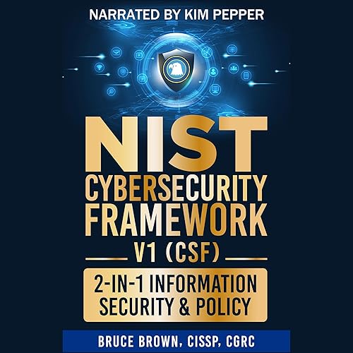 NIST Cyber Security Framework: V1 2-in-1 Information Security &amp; Policy