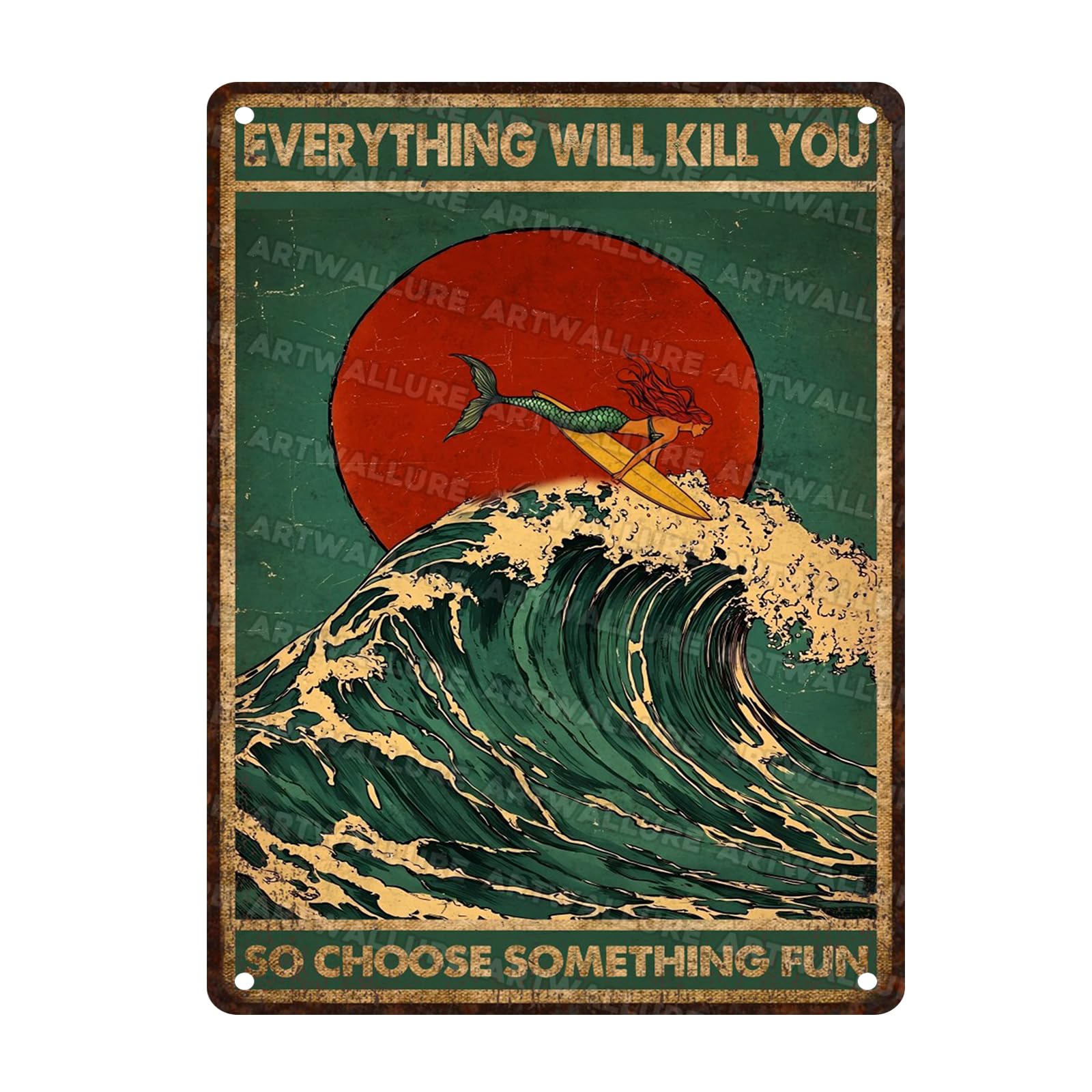 Mermaid Surf Vintage Sign Everything Will Kill You So Choose Something Fun for Mermaid Nautical Sea Wall Art For Girls Room Cave Bar Ornaments Kitchen Home 12x16inch