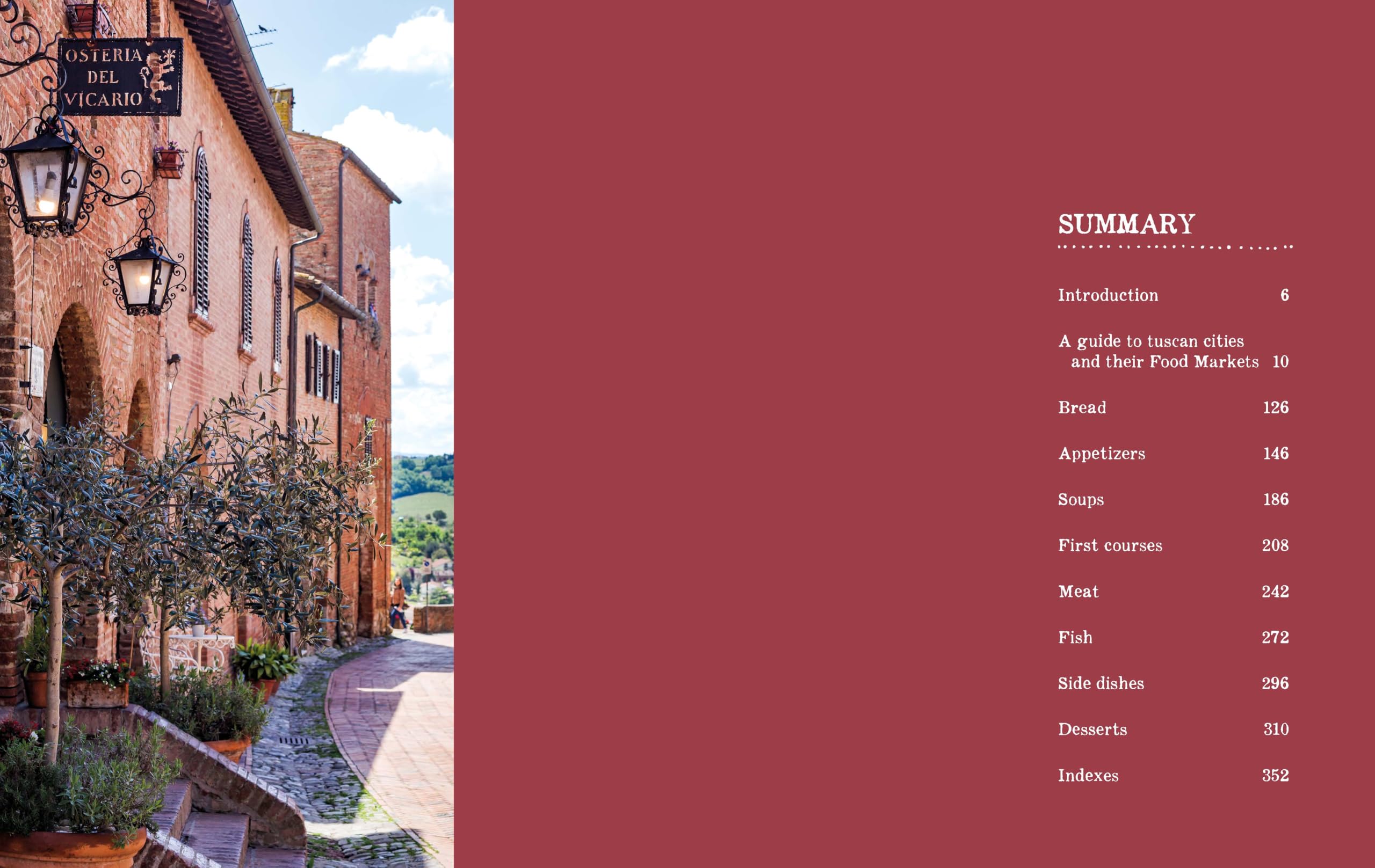 From the markets of Tuscany. A collection of traditional, seasonal recipes