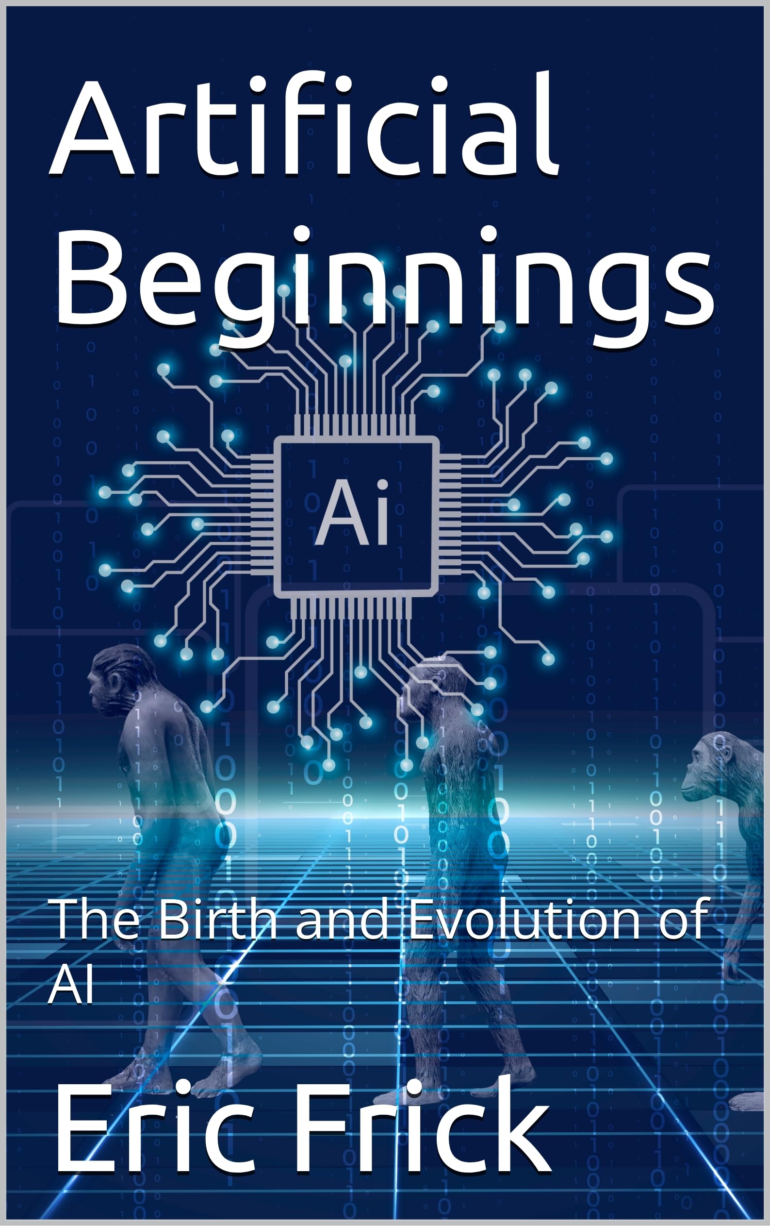 Artificial Beginnings: The Birth and Evolution of AI