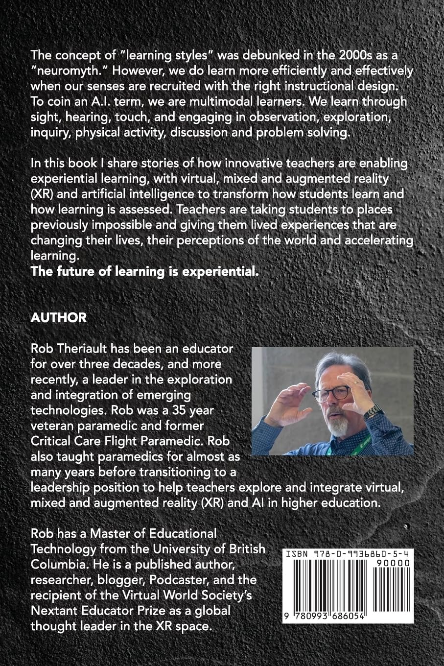 The Future of Education is Experiential: Learning with Virtual Reality, Mixed Reality, Augmented Reality and Artificial Intelligence