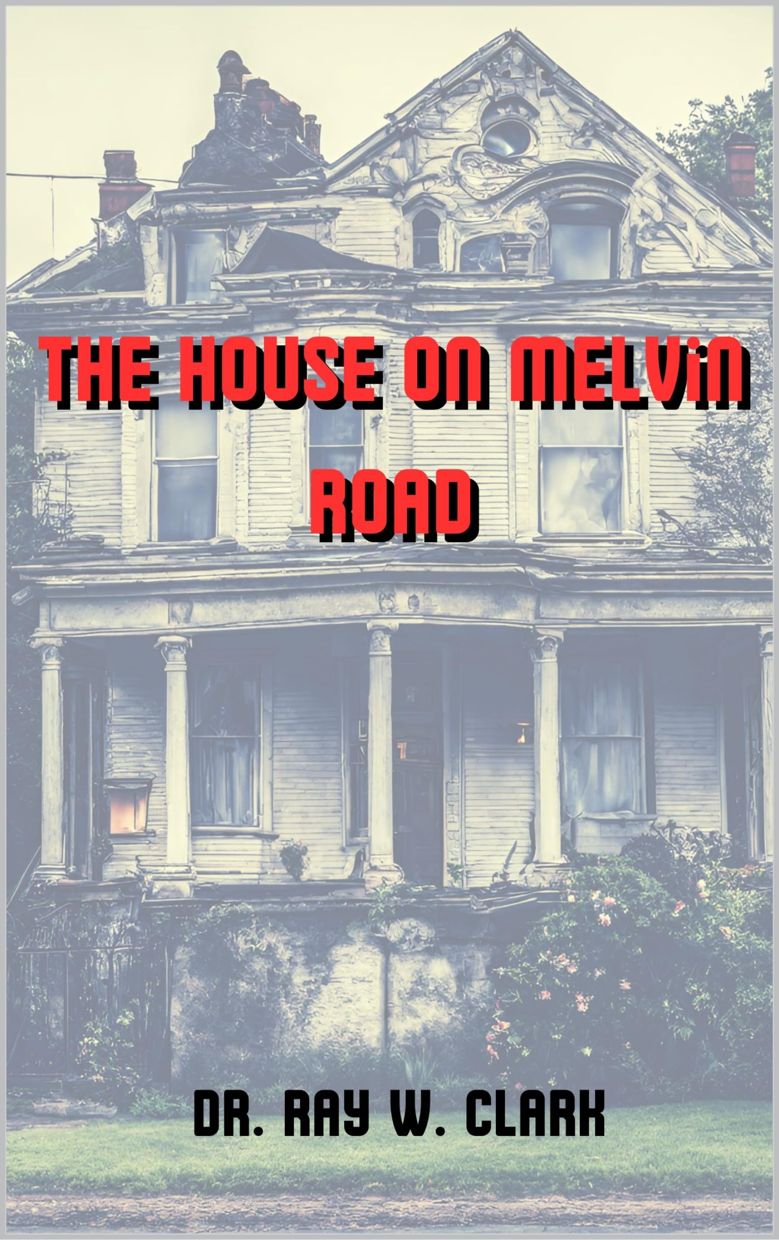 The House On Melvin Road