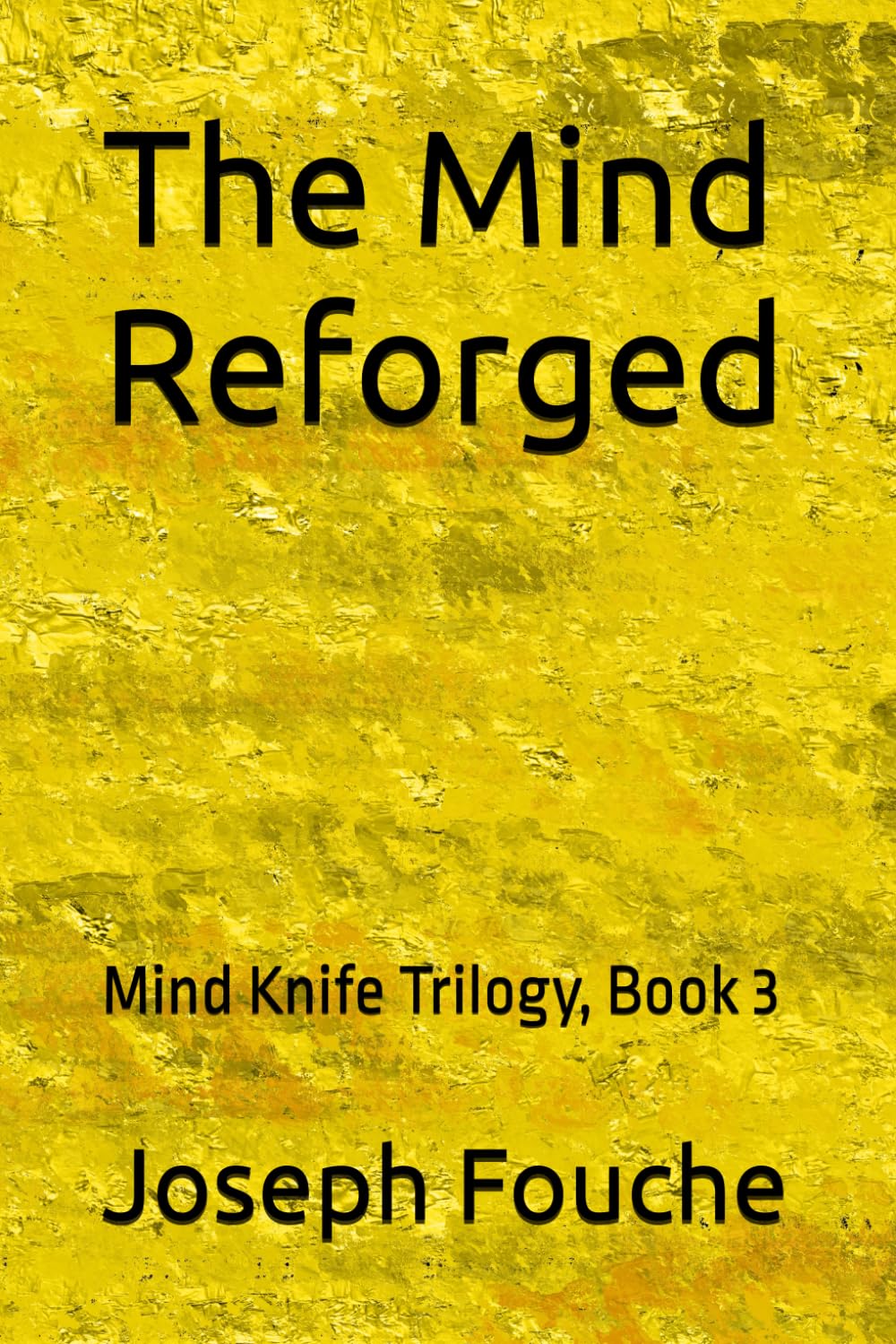 The Mind Reforged: Mind Knife Trilogy, Book 3