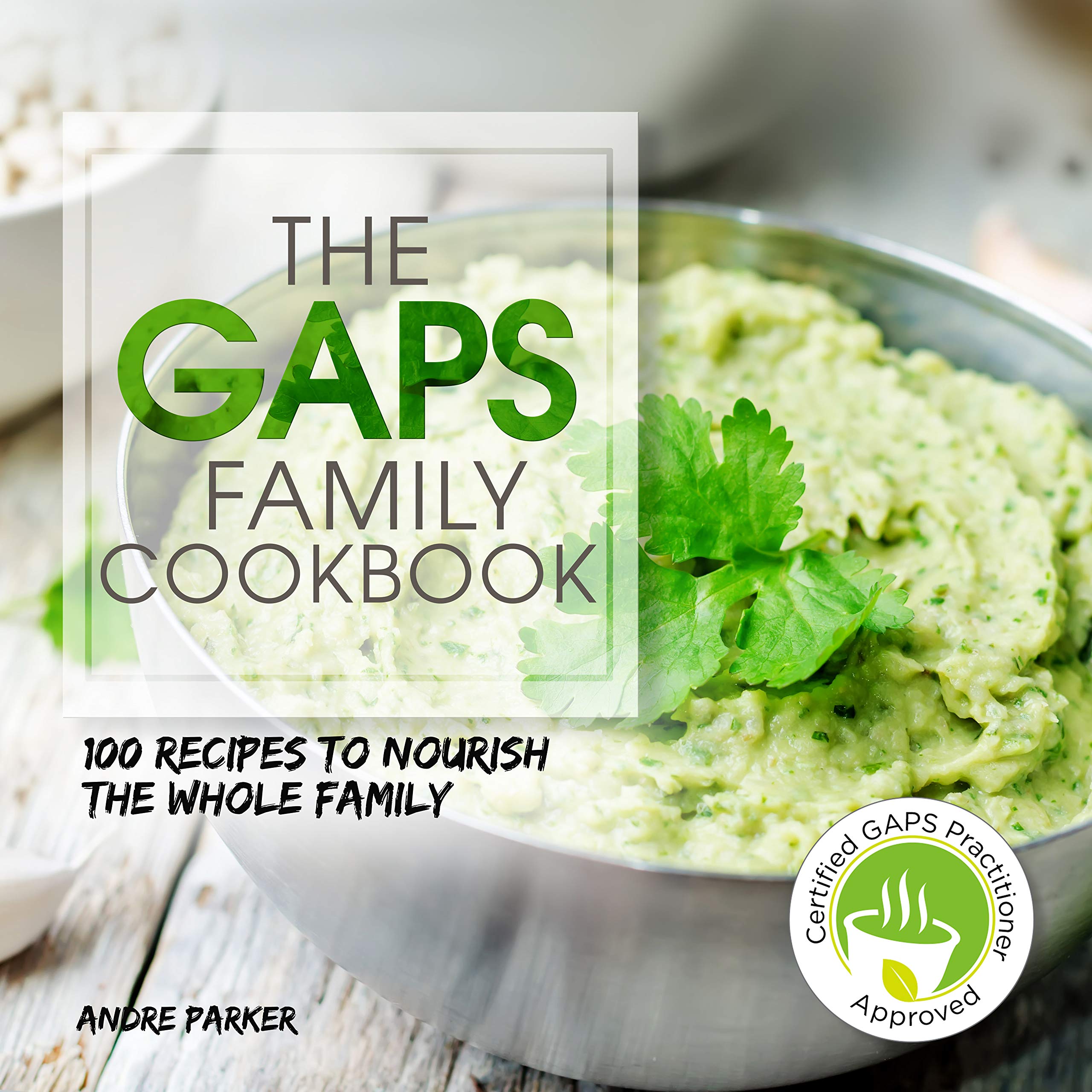 GAPS Family Cookbook: 100 Recipes to Nourish the Whole Family (Gaps Diet Series)