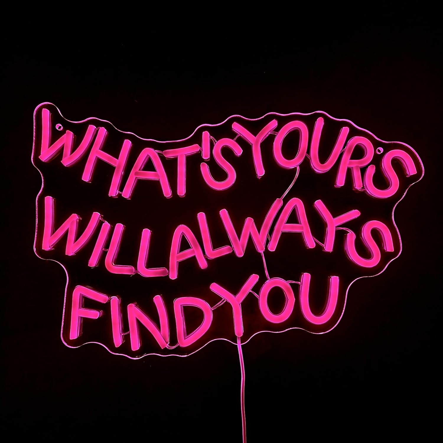 What's Yours Will Always Find You Pink LED Neon Sign for Wall Decor, 15.9"x10.2", an Aesthetic Affirmation Quote Light for Bedroom, Dorm, Studio, Office, Unique Gift