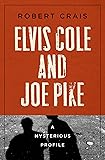 Elvis Cole and Joe Pike: A Mysterious Profile