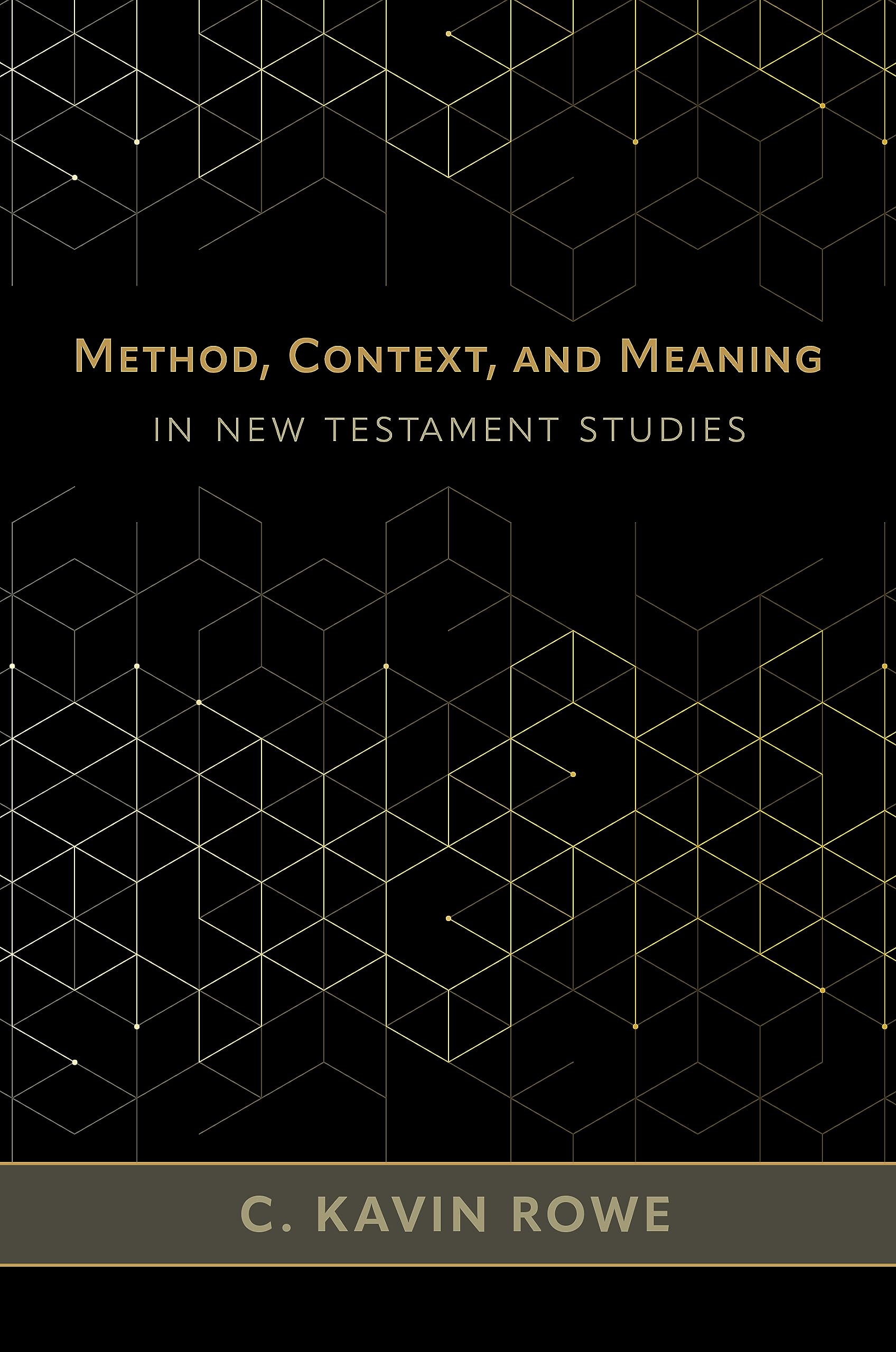 Method, Context, and Meaning in New Testament Studies