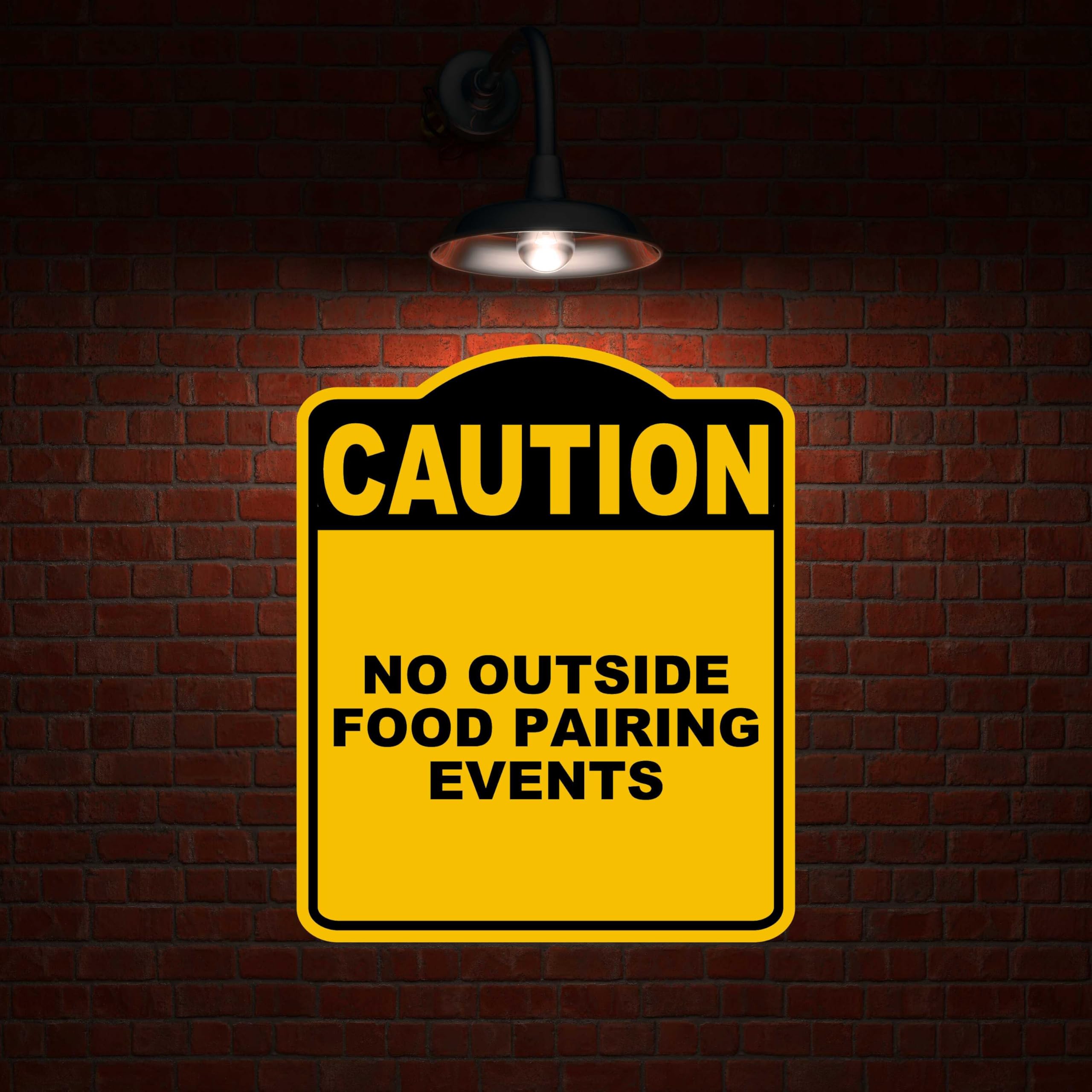 NO OUTSIDE FOOD PAIRING EVENTS Caution Yellow Black Aluminum Composite Sign 8.5 x 10 inches
