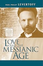 Love and the Messianic Age (Messianic Luminary Series)