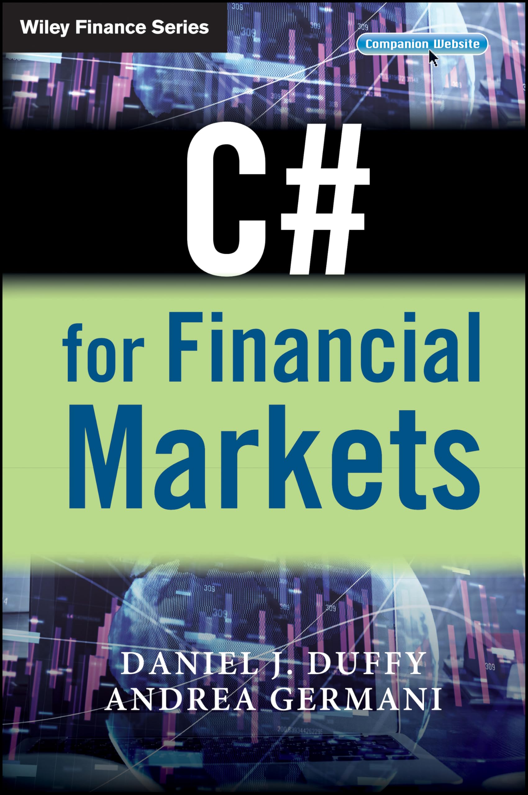 C# for Financial Markets by Daniel J. Duffy, Andrea Germani - 9780470030080